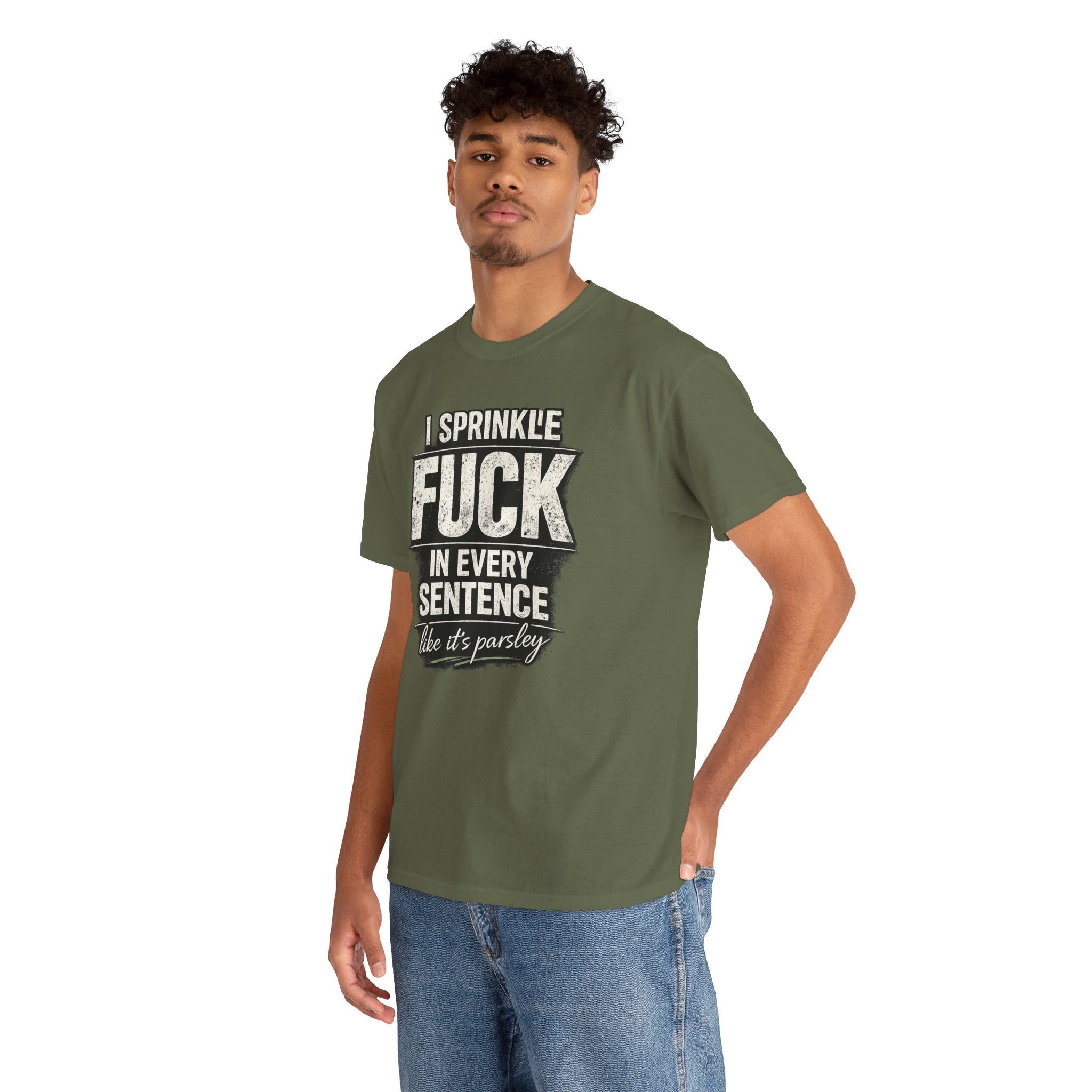 Graphic Tee — "I Sprinkle F*** in Every Sentence Like It’s Parsley" Bold Vintage Swear Shirt