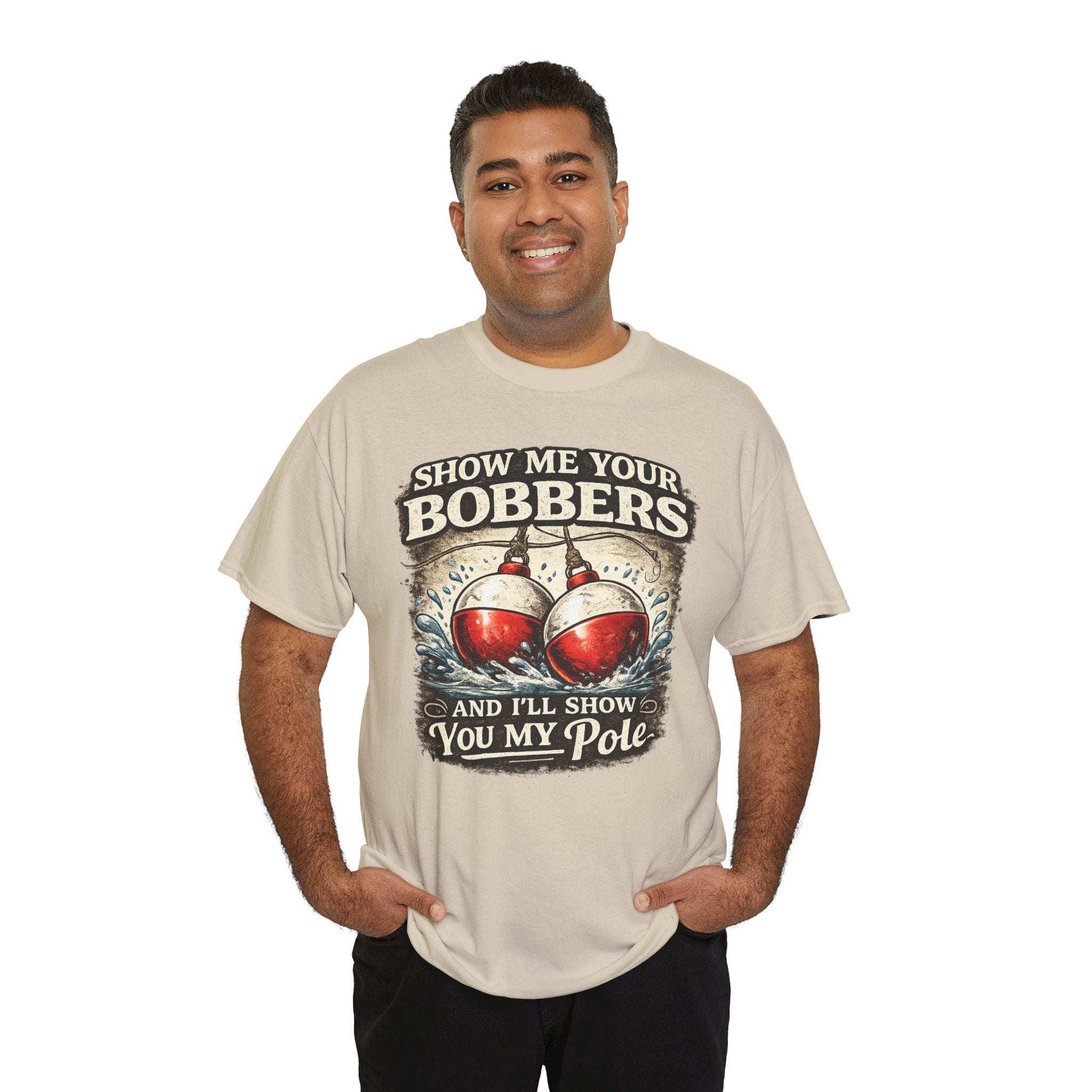 Fishing T-Shirt — "Show Me Your Bobbers and I’ll Show You My Pole" Graphic Tee
