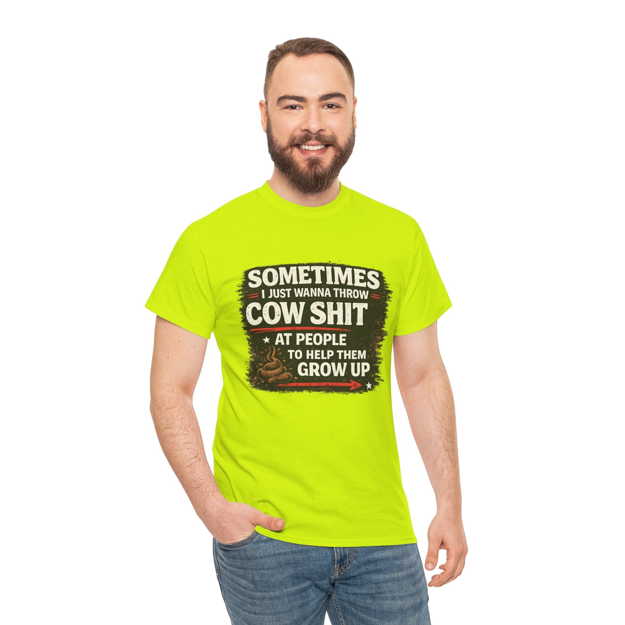 Cow Shit Shirt – Funny Rude Graphic Tee ("Sometimes I Just Wanna Throw Cow Shit")