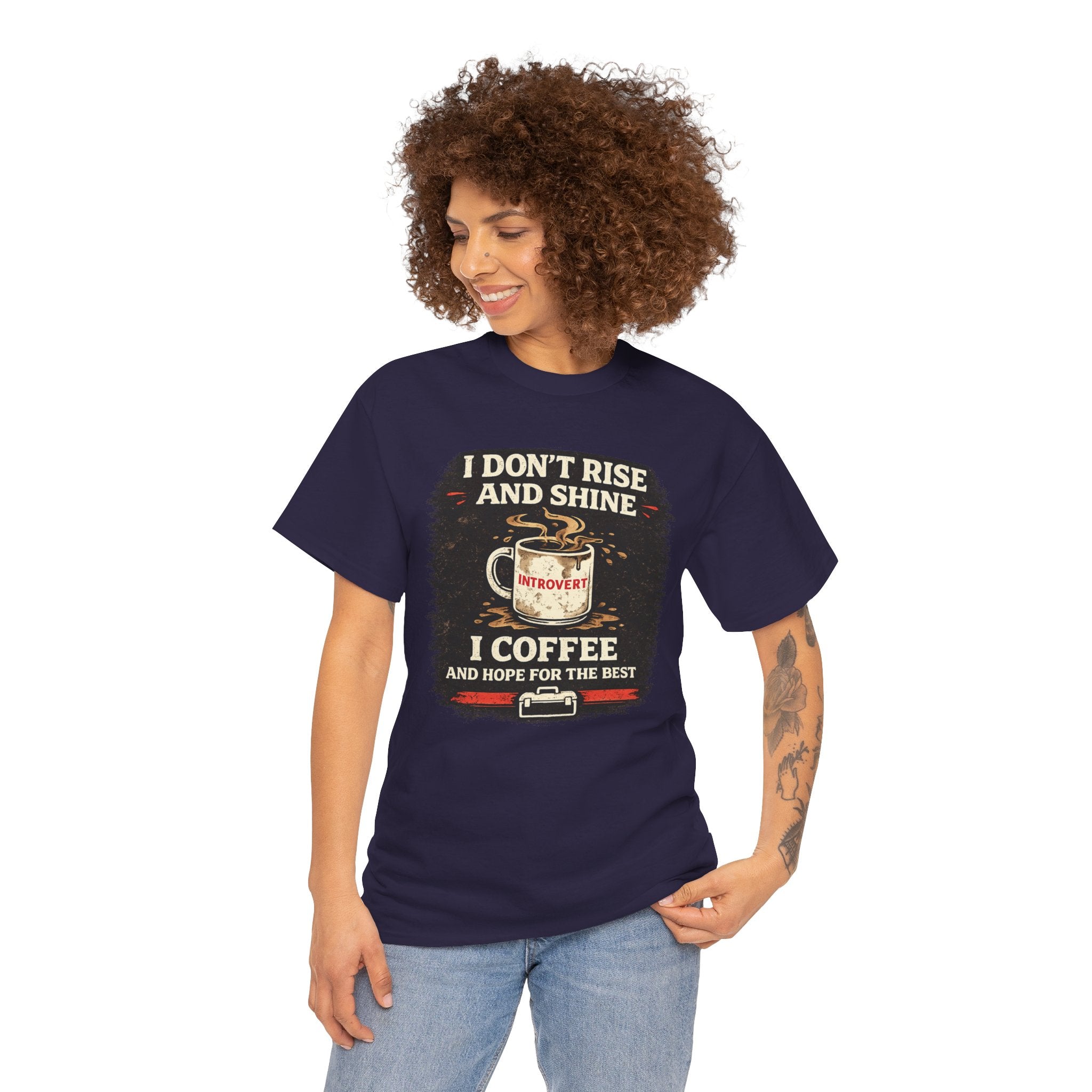 Coffee Introvert T-Shirt — “I Don't Rise and Shine, I Coffee” Funny Mug Graphic Tee