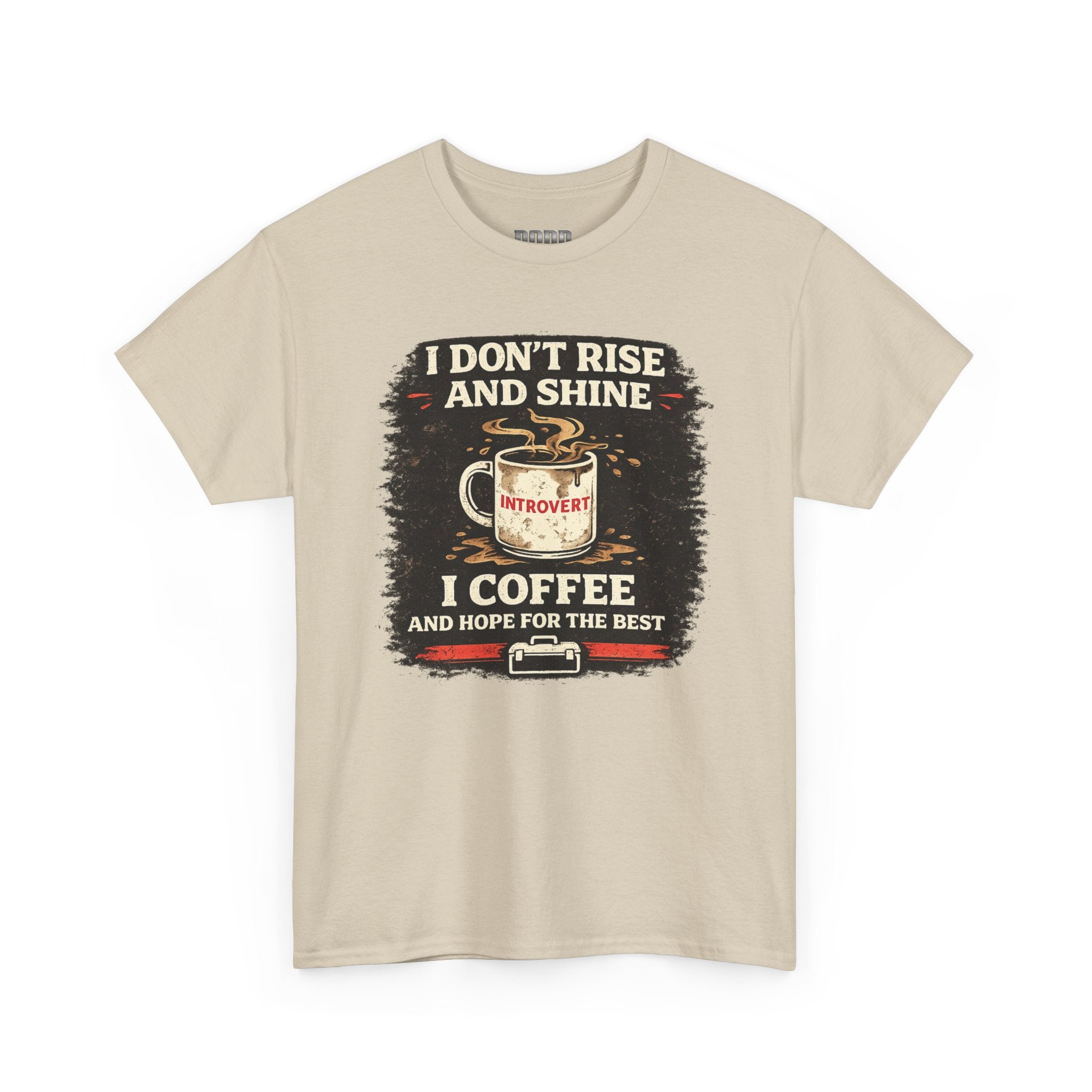 Coffee Introvert T-Shirt — “I Don't Rise and Shine, I Coffee” Funny Mug Graphic Tee