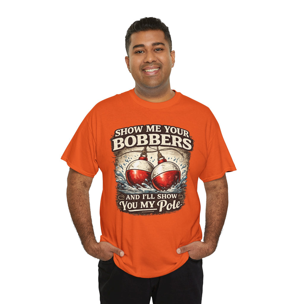 Fishing T-Shirt — "Show Me Your Bobbers and I’ll Show You My Pole" Graphic Tee
