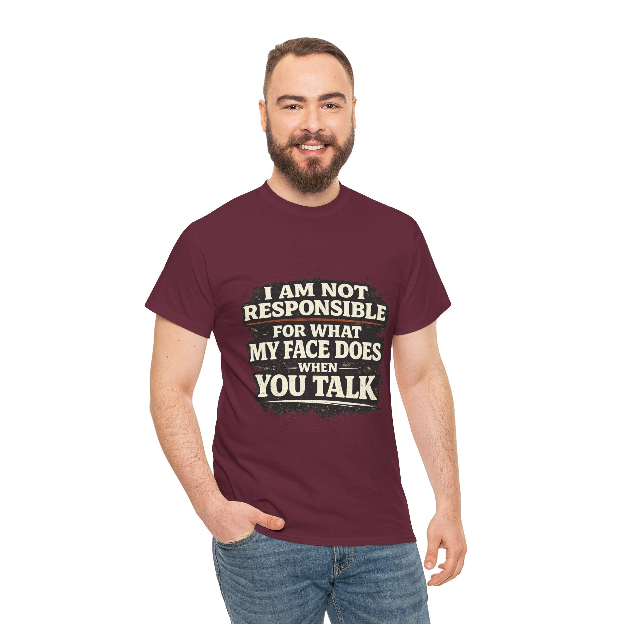 Graphic Tee — "I Am Not Responsible For What My Face Does When You Talk" Funny Statement T-Shirt