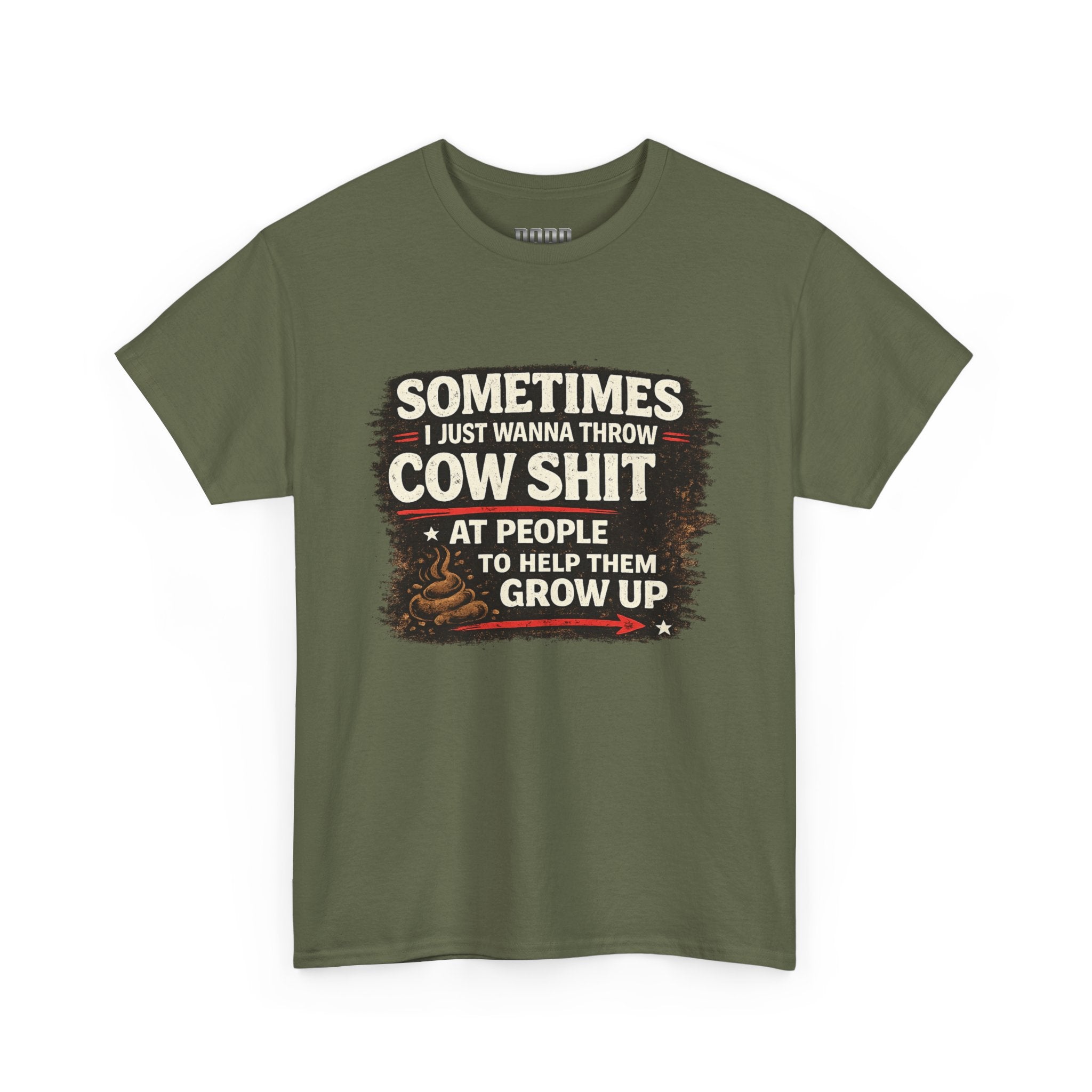Cow Shit Shirt – Funny Rude Graphic Tee ("Sometimes I Just Wanna Throw Cow Shit")