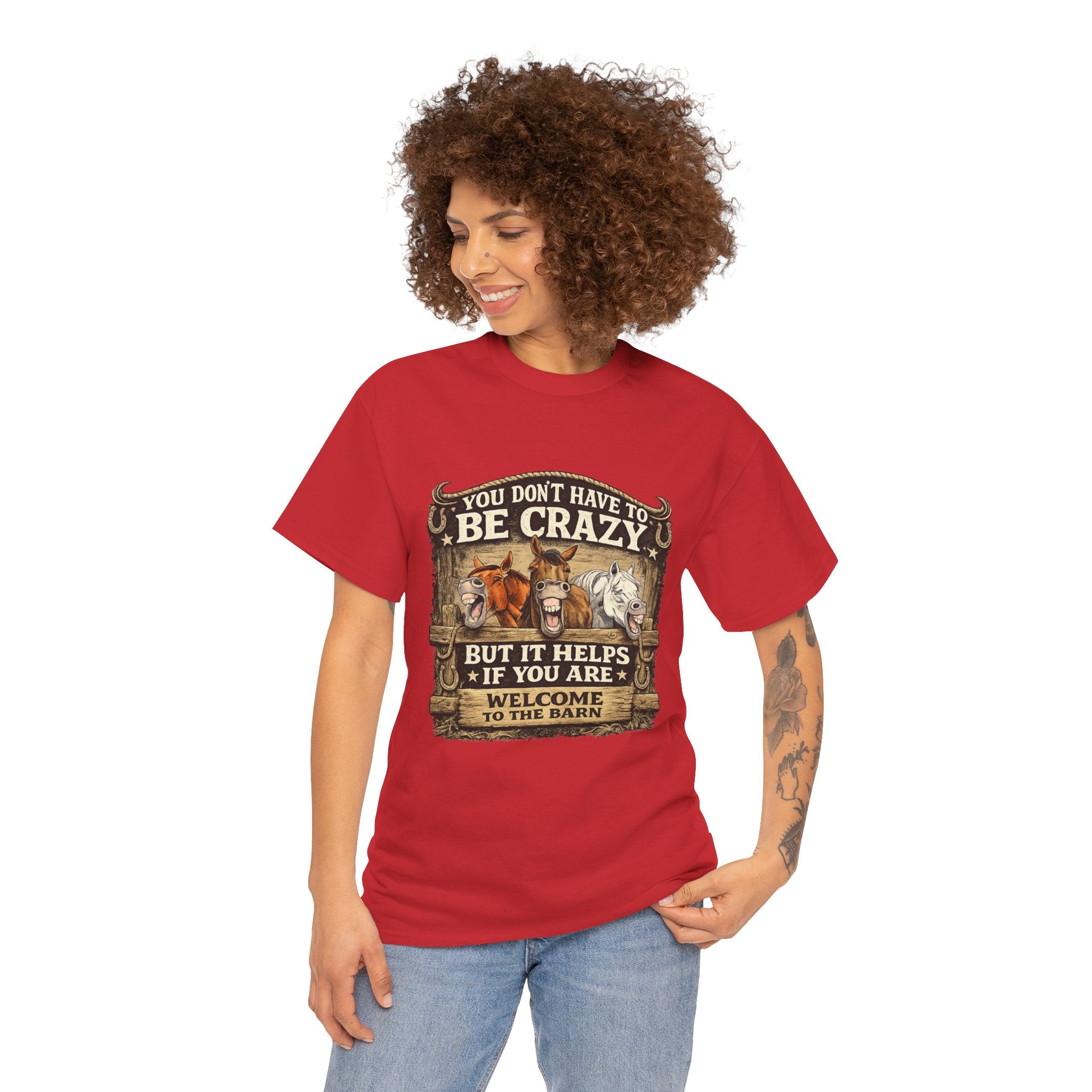 Barn Life T‑Shirt — "You Don’t Have to Be Crazy But It Helps" Horse Farm Tee