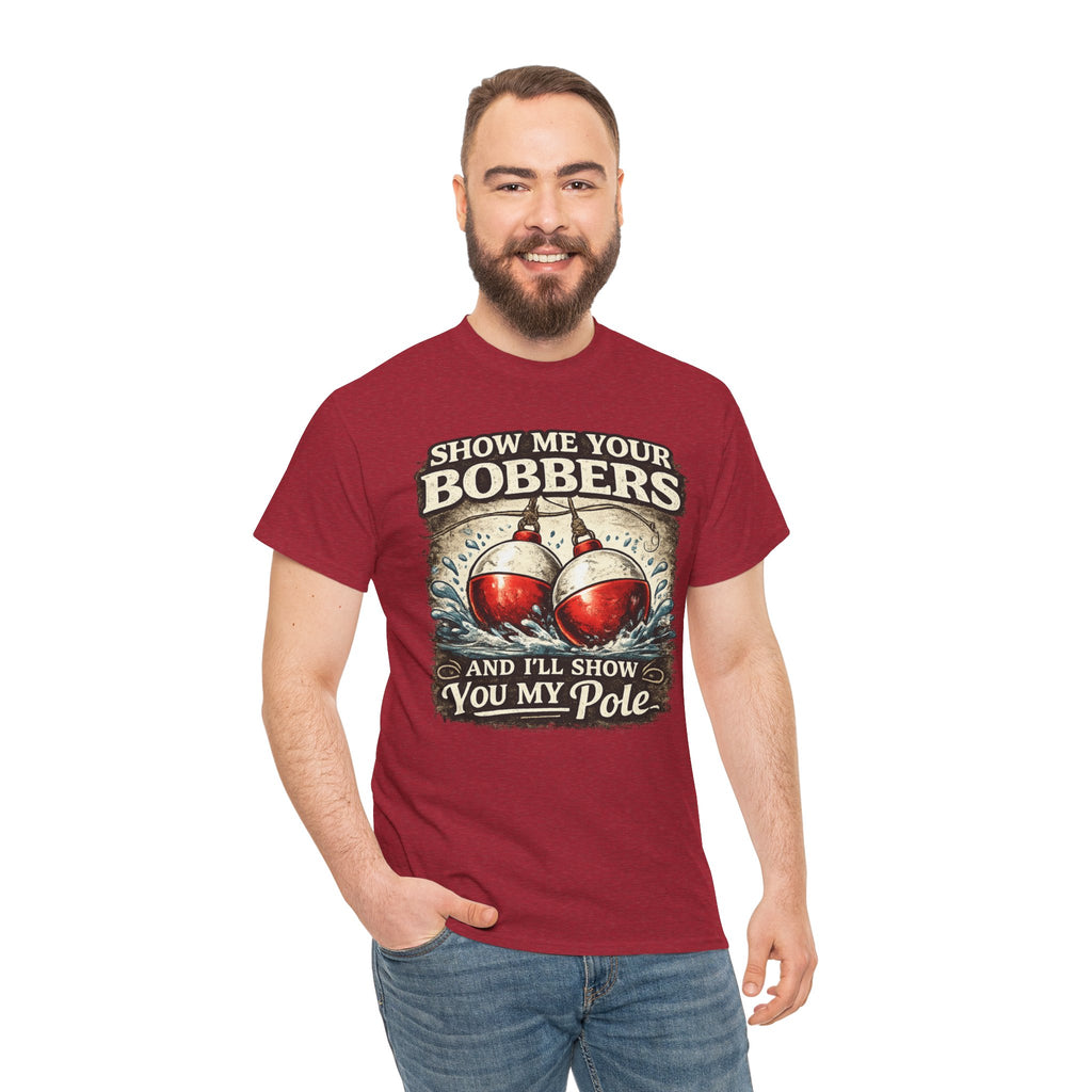 Fishing T-Shirt — "Show Me Your Bobbers and I’ll Show You My Pole" Graphic Tee