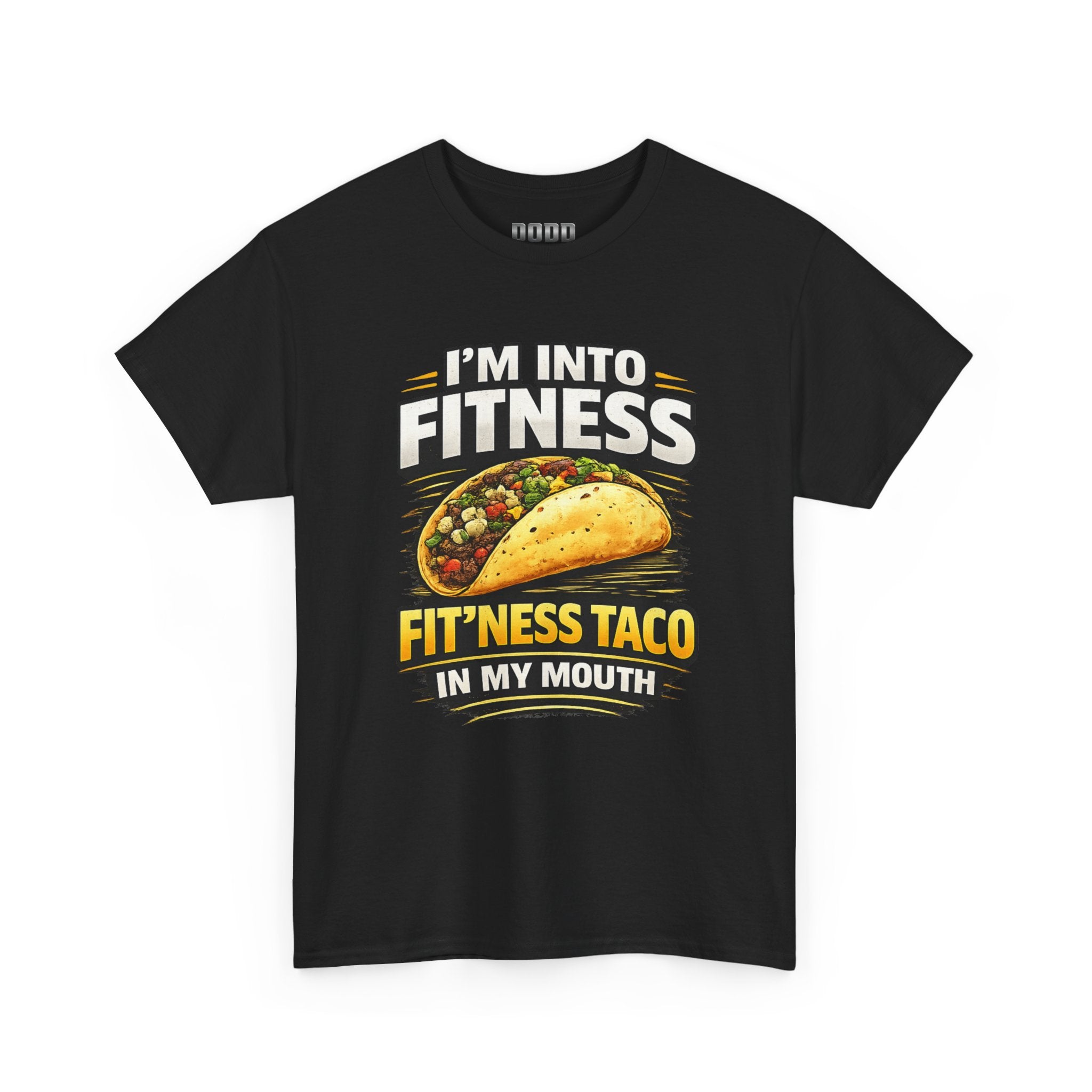 Funny Taco T-Shirt - "I'm Into Fitness, Fit'ness Taco in My Mouth" Graphic Tee