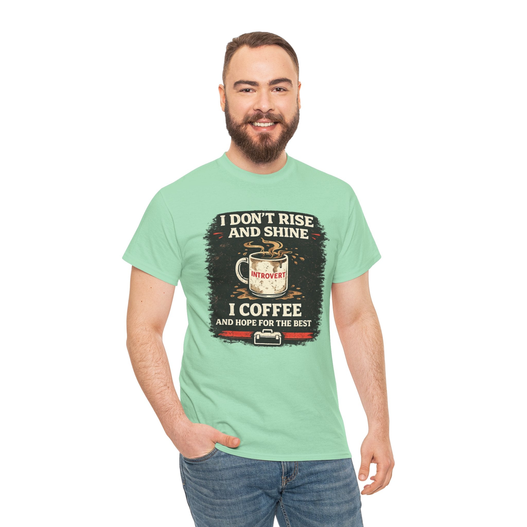 Coffee Introvert T-Shirt — “I Don't Rise and Shine, I Coffee” Funny Mug Graphic Tee