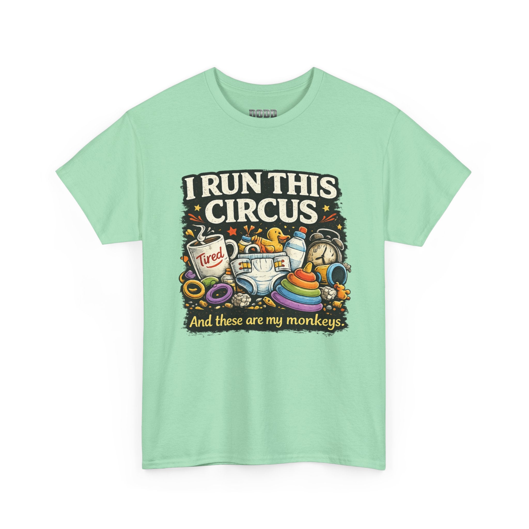 I Run This Circus T-Shirt — Funny Mom/Teacher Humor Tee ("And these are my monkeys")