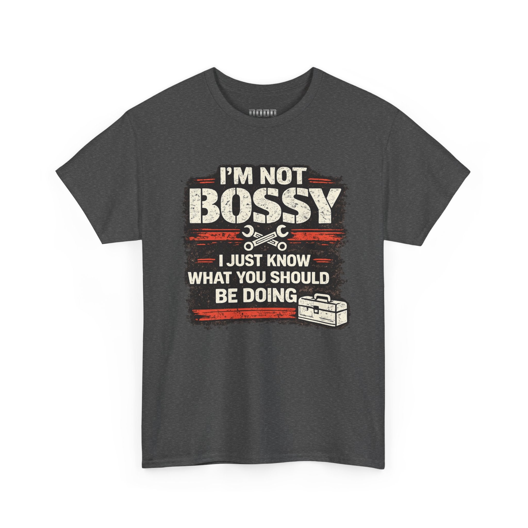 I'm Not Bossy I Just Know What You Should Be Doing T-Shirt