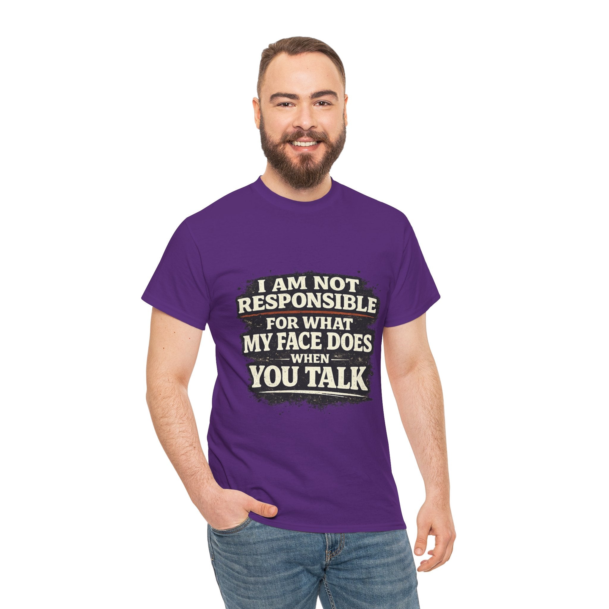 Graphic Tee — "I Am Not Responsible For What My Face Does When You Talk" Funny Statement T-Shirt