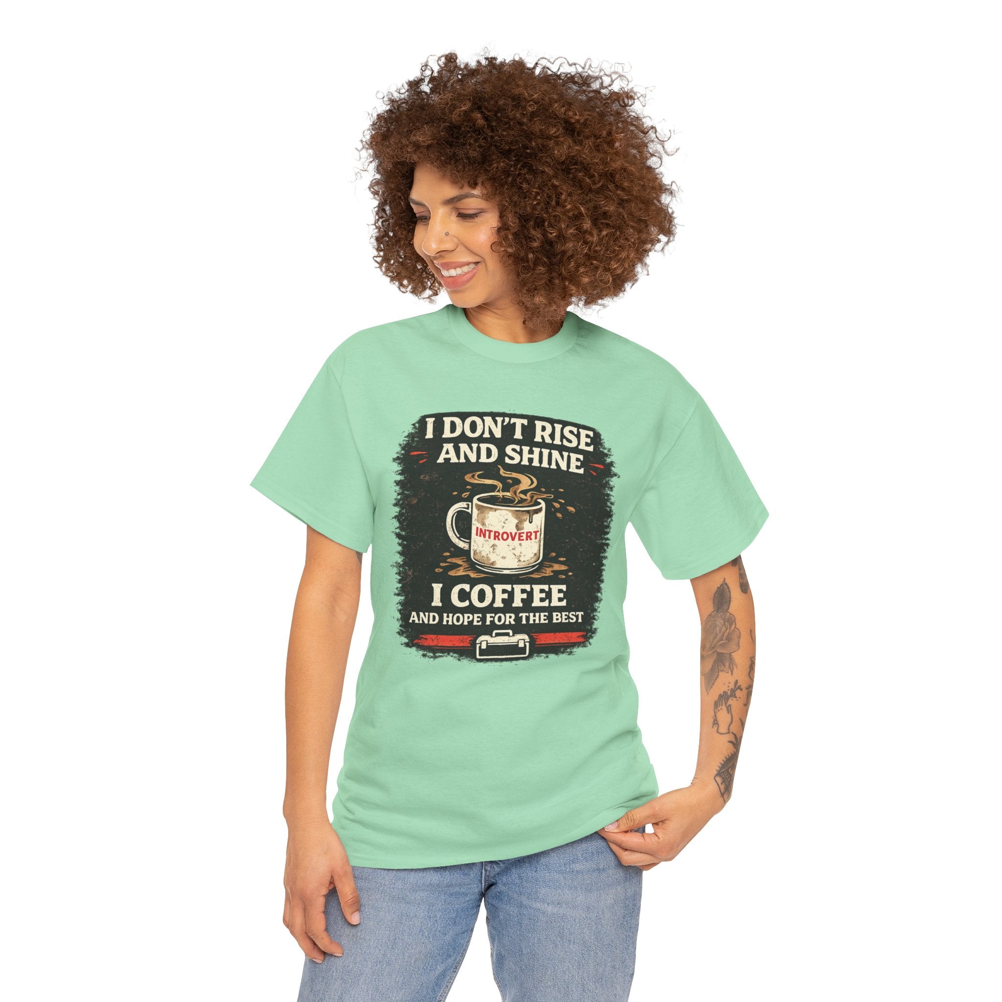 Coffee Introvert T-Shirt — “I Don't Rise and Shine, I Coffee” Funny Mug Graphic Tee