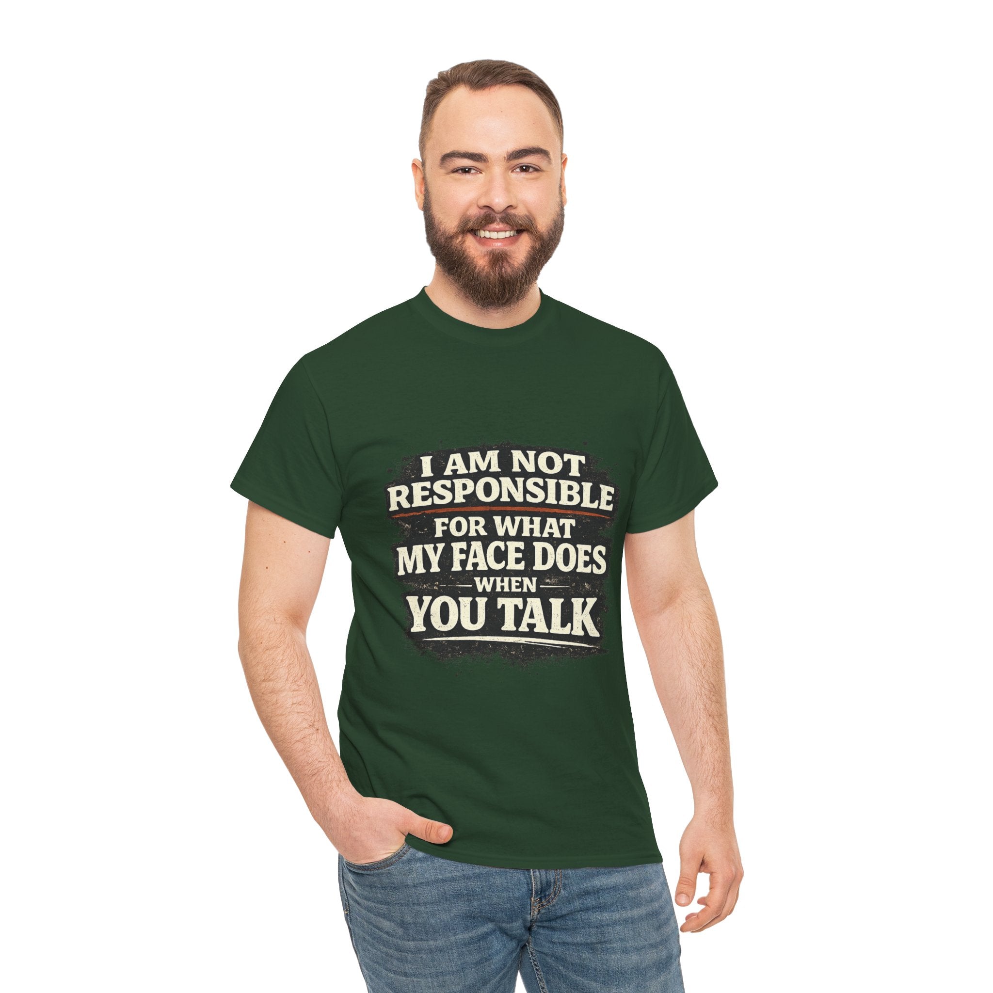 Graphic Tee — "I Am Not Responsible For What My Face Does When You Talk" Funny Statement T-Shirt