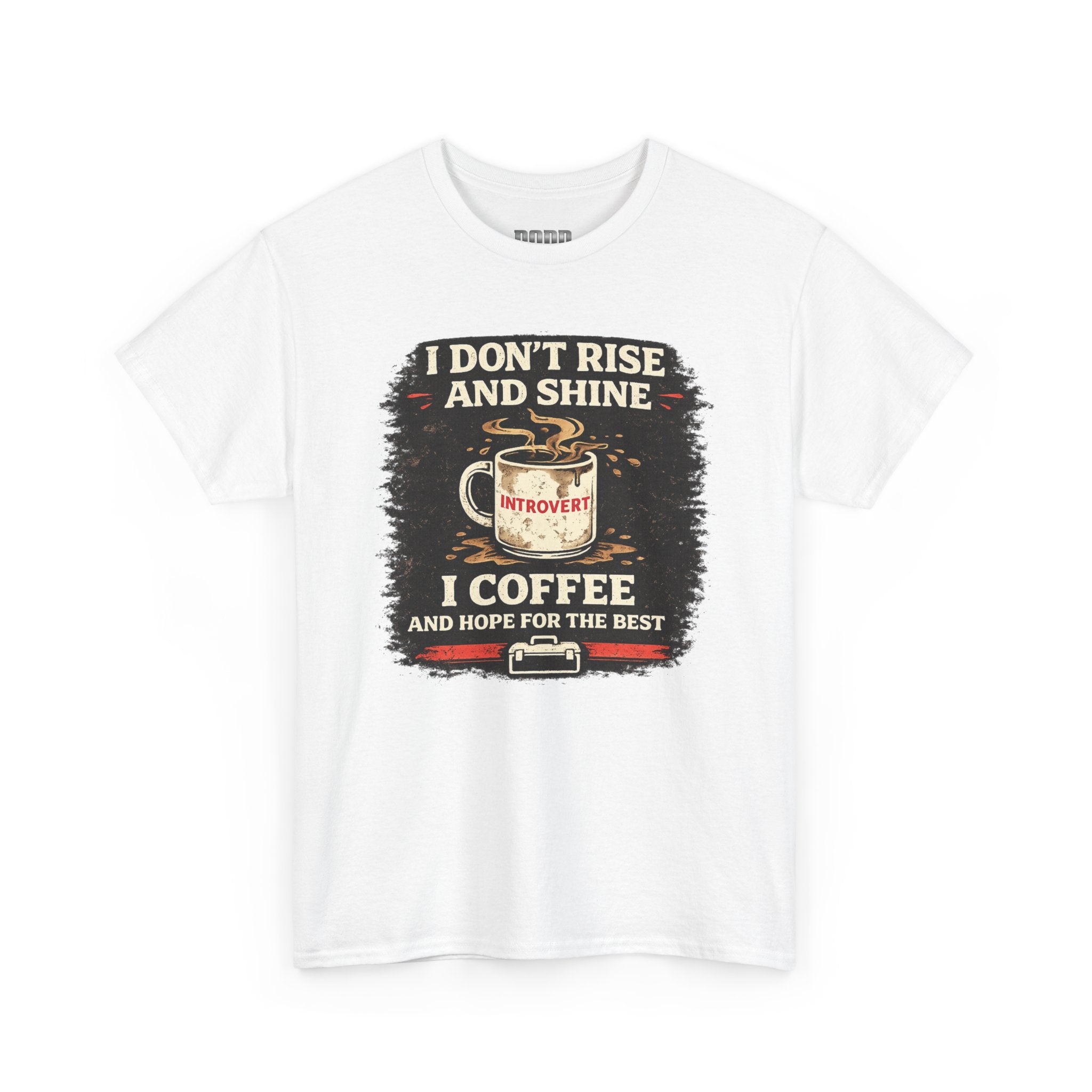 Coffee Introvert T-Shirt — “I Don't Rise and Shine, I Coffee” Funny Mug Graphic Tee