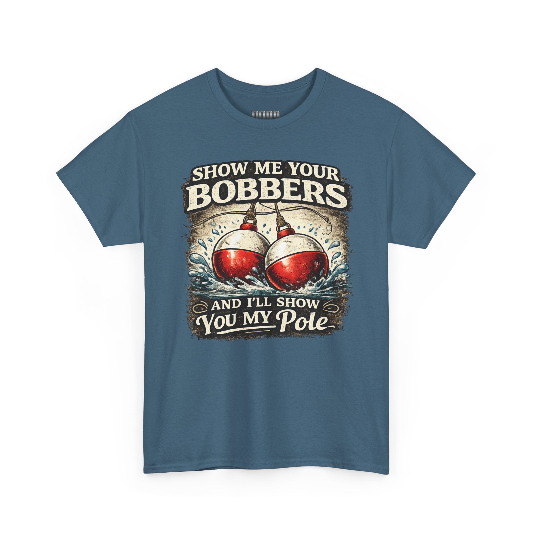 Fishing T-Shirt — "Show Me Your Bobbers and I’ll Show You My Pole" Graphic Tee