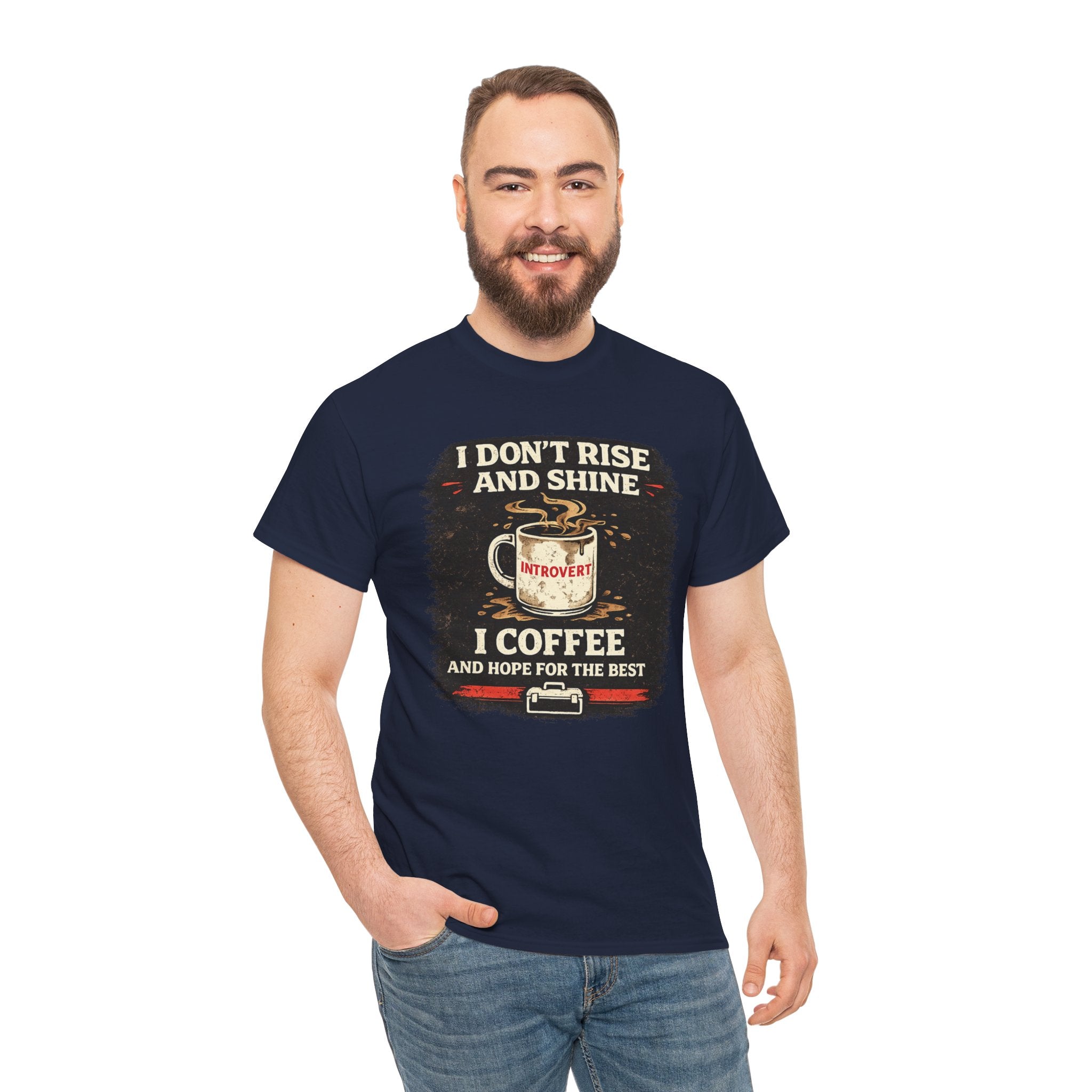 Coffee Introvert T-Shirt — “I Don't Rise and Shine, I Coffee” Funny Mug Graphic Tee