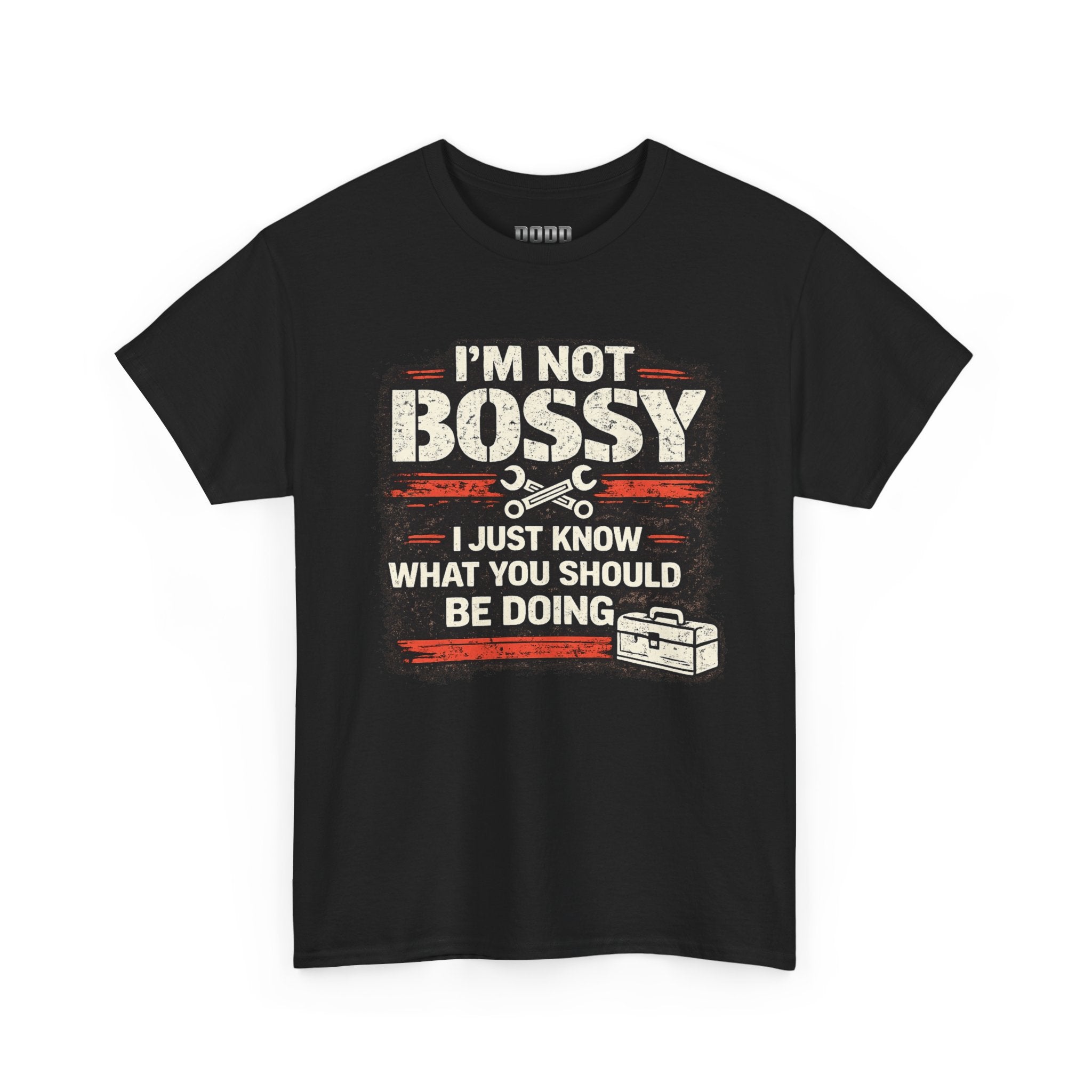 I'm Not Bossy I Just Know What You Should Be Doing T-Shirt