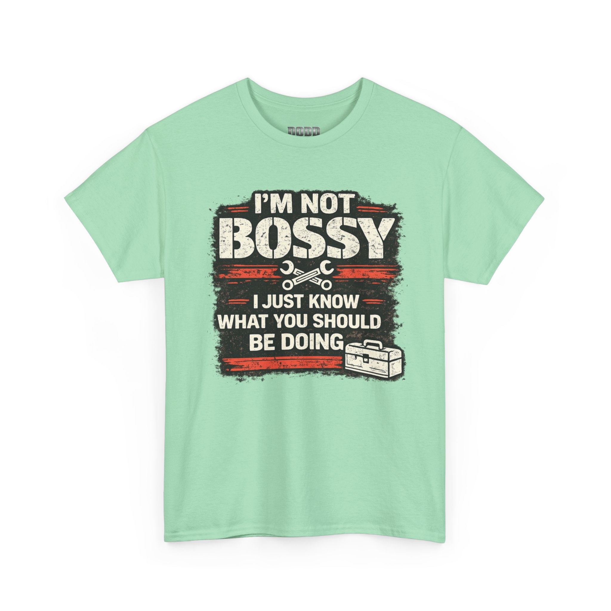 I'm Not Bossy I Just Know What You Should Be Doing T-Shirt