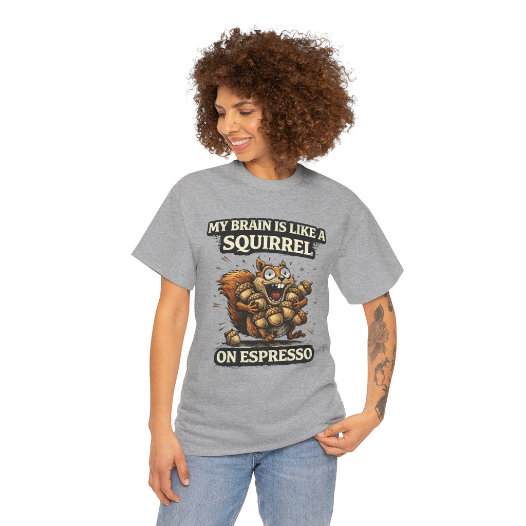 Coffee Squirrel T-Shirt — "My Brain Is Like a Squirrel on Espresso" Funny Graphic Tee