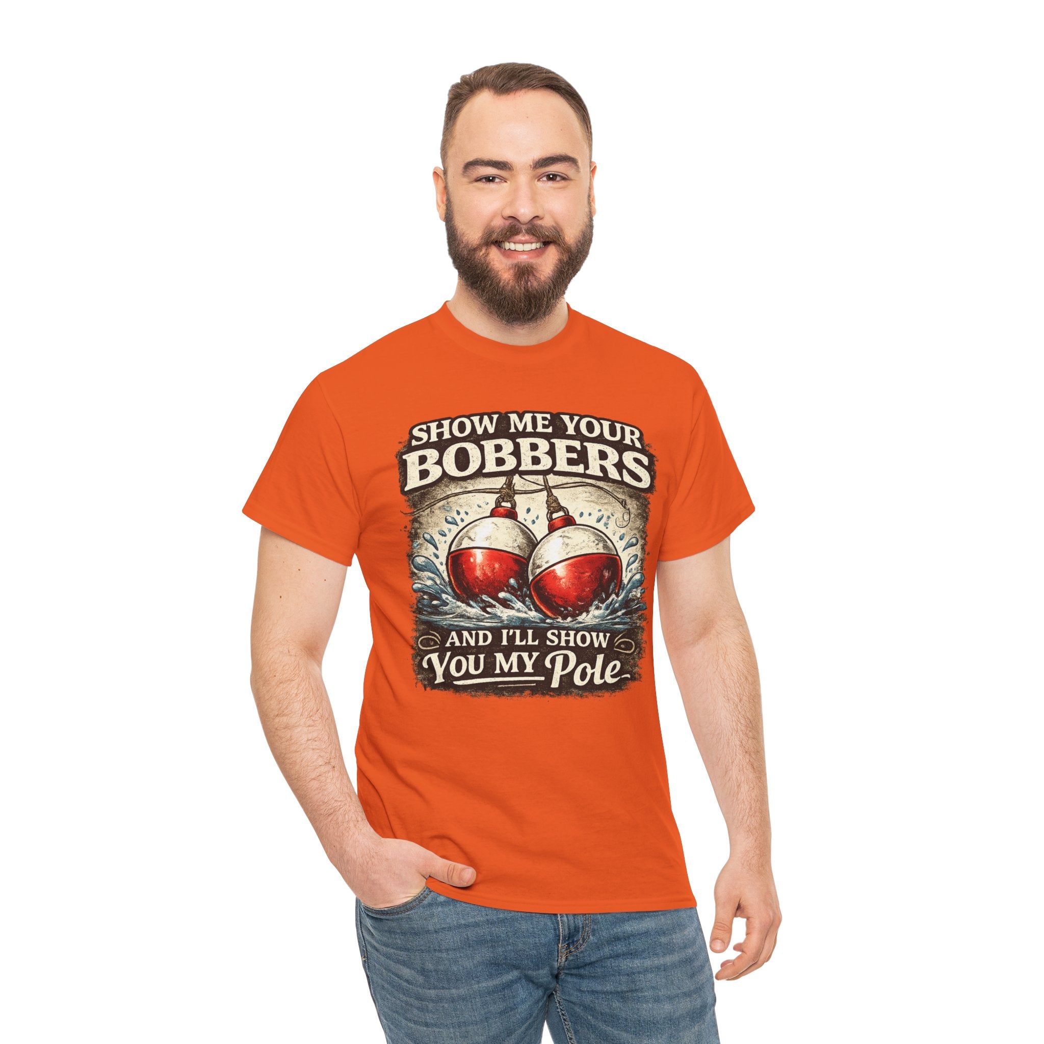 Fishing T-Shirt — "Show Me Your Bobbers and I’ll Show You My Pole" Graphic Tee