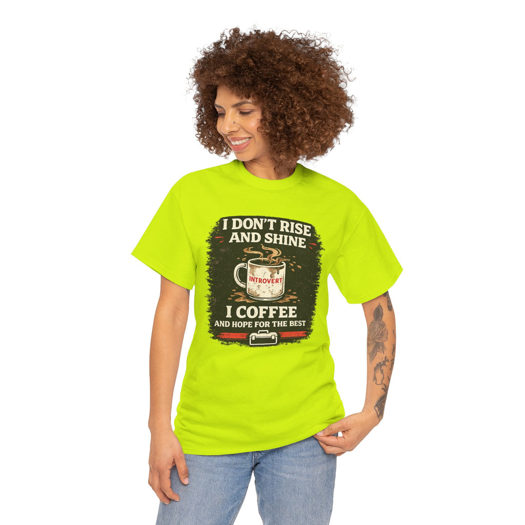 Coffee Introvert T-Shirt — “I Don't Rise and Shine, I Coffee” Funny Mug Graphic Tee