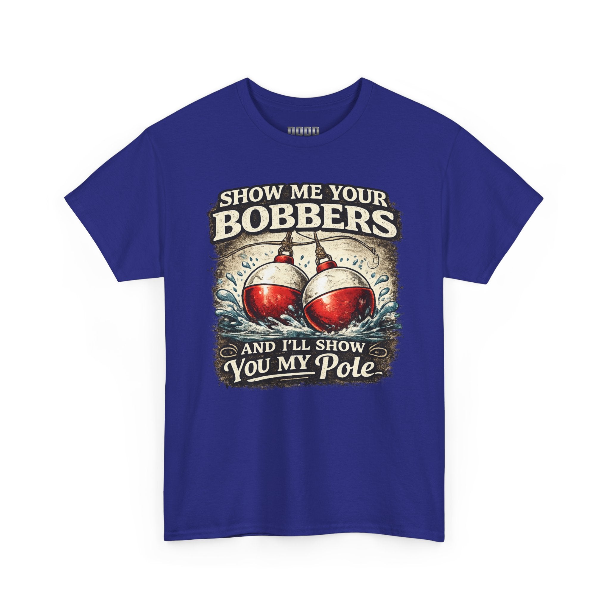 Fishing T-Shirt — "Show Me Your Bobbers and I’ll Show You My Pole" Graphic Tee