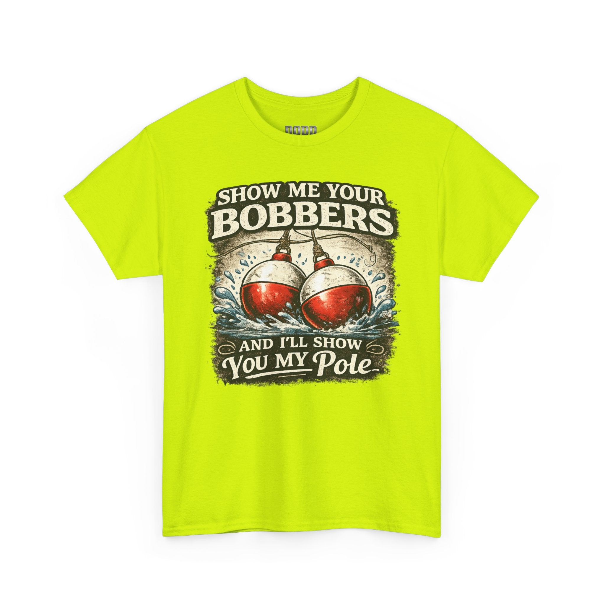 Fishing T-Shirt — "Show Me Your Bobbers and I’ll Show You My Pole" Graphic Tee