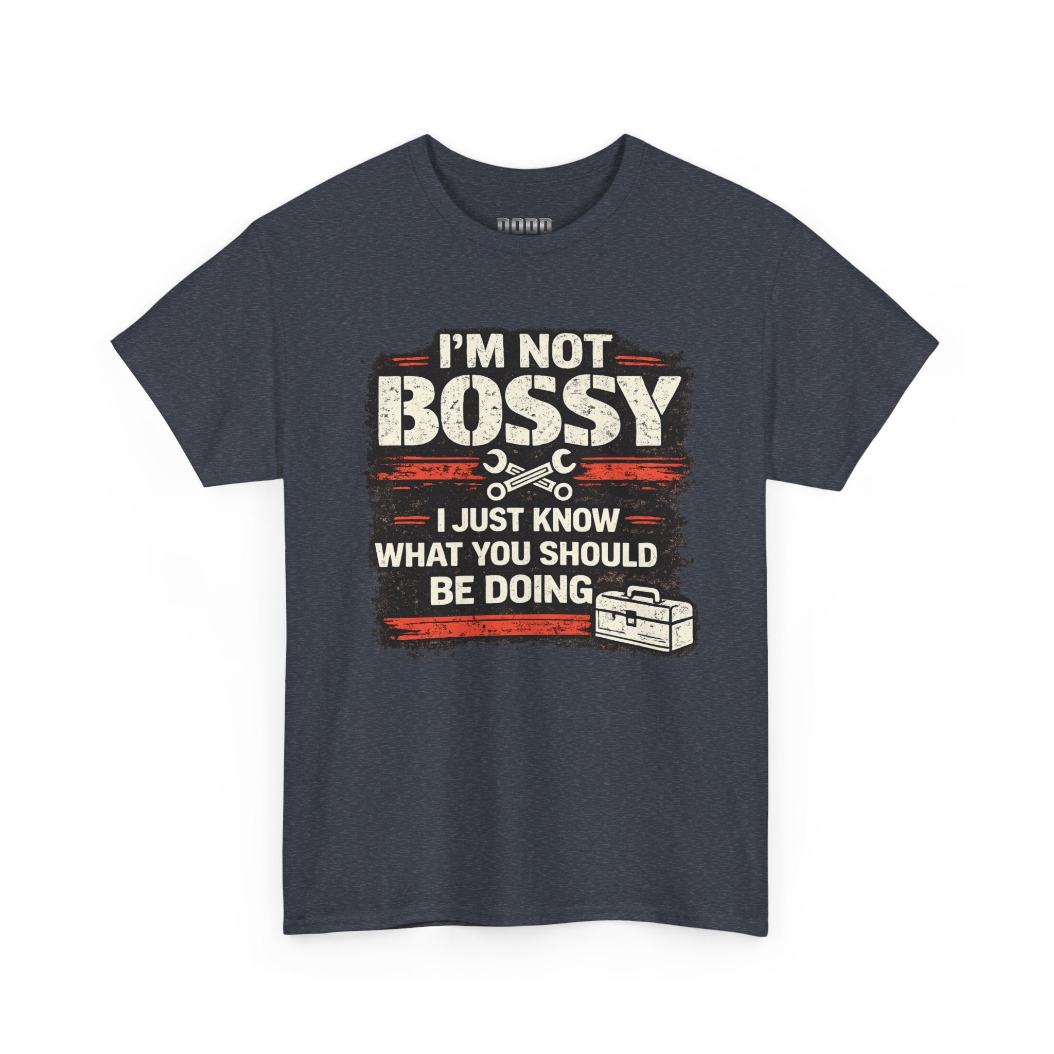I'm Not Bossy I Just Know What You Should Be Doing T-Shirt