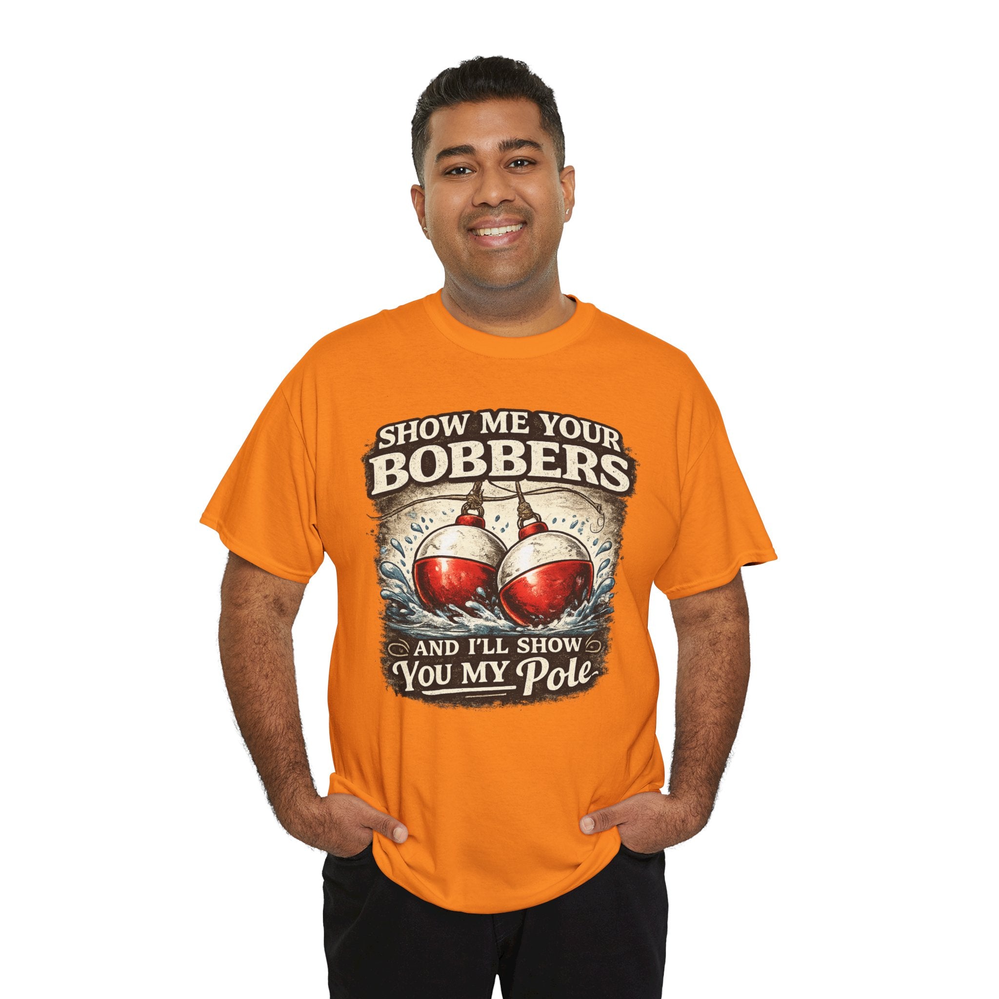 Fishing T-Shirt — "Show Me Your Bobbers and I’ll Show You My Pole" Graphic Tee