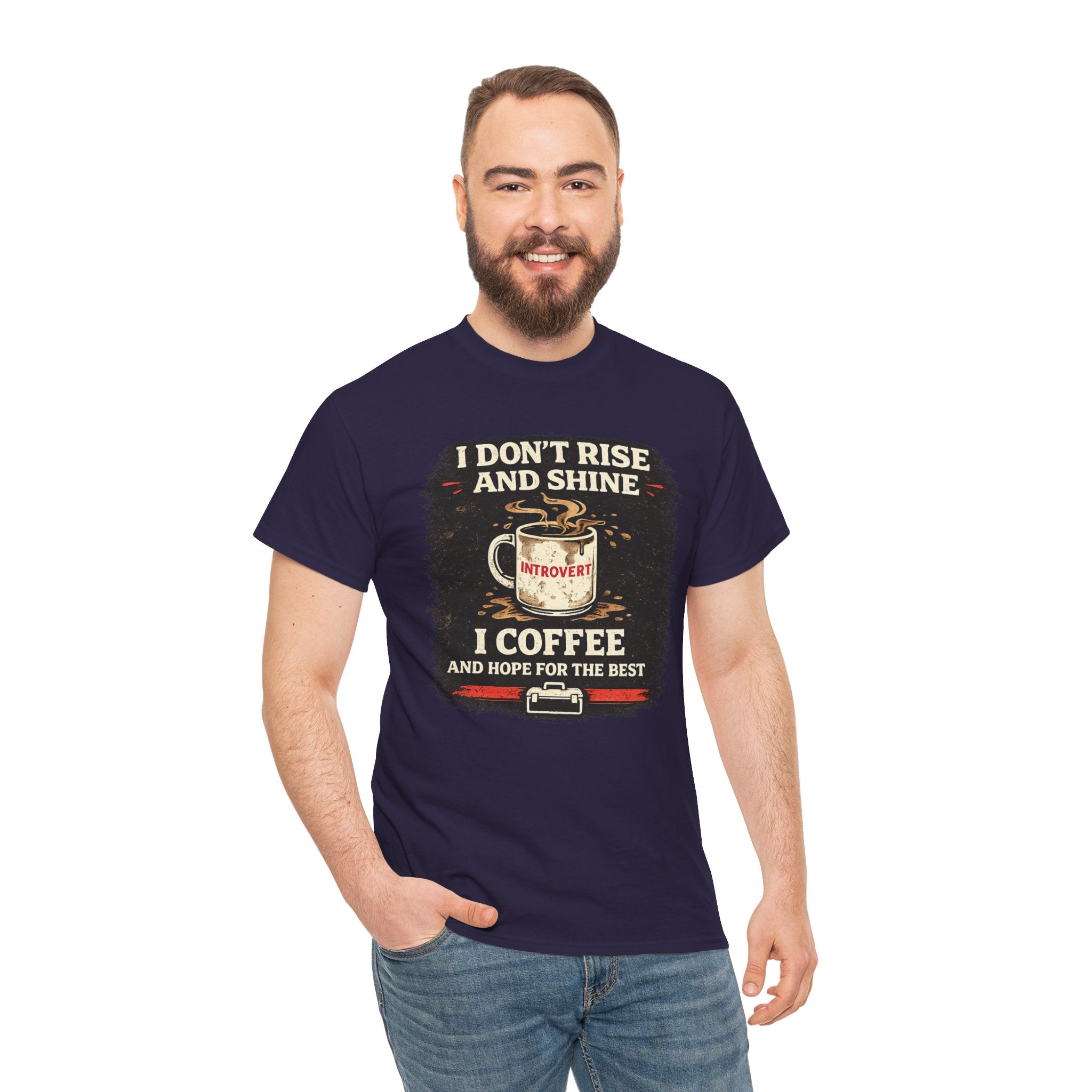 Coffee Introvert T-Shirt — “I Don't Rise and Shine, I Coffee” Funny Mug Graphic Tee