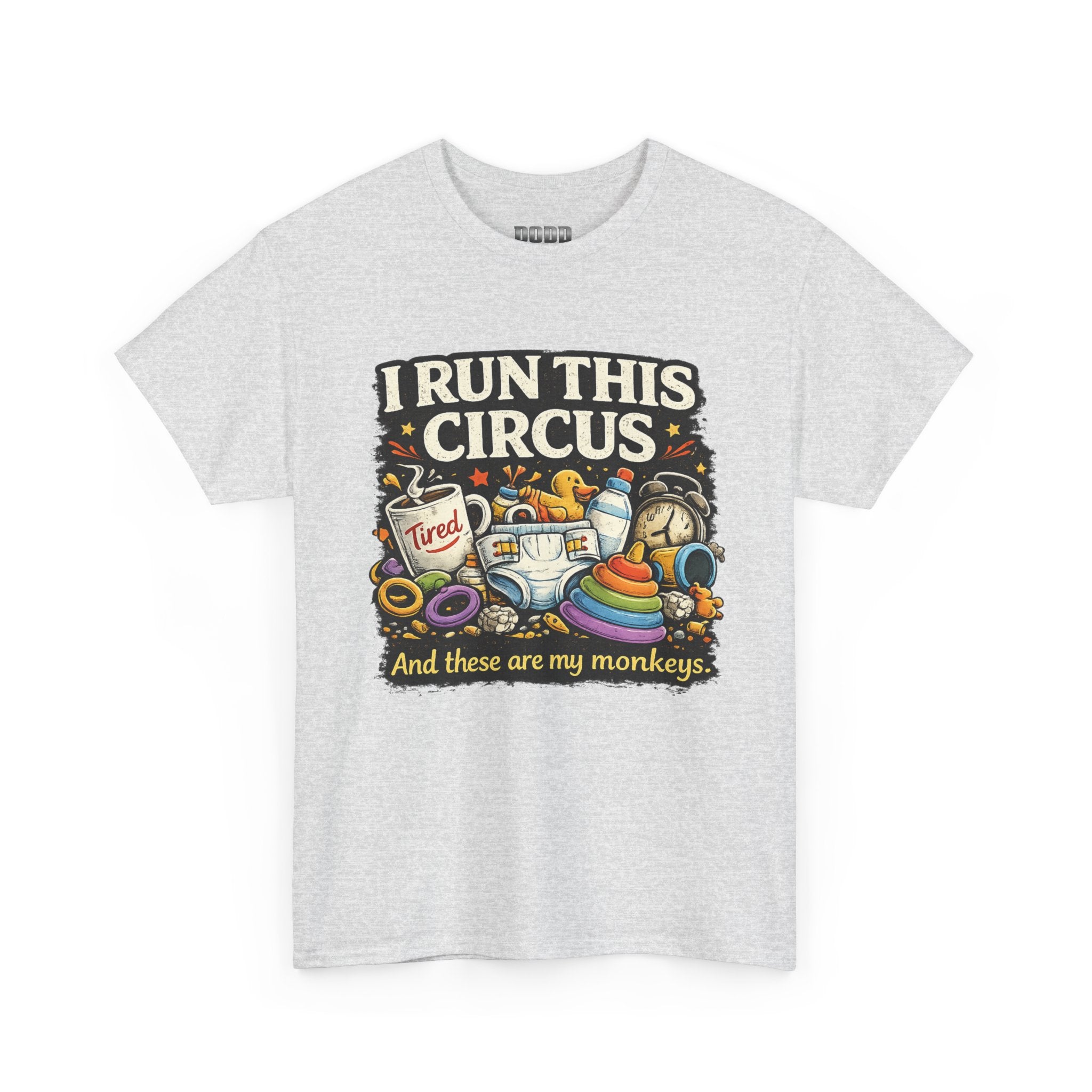 I Run This Circus T-Shirt — Funny Mom/Teacher Humor Tee ("And these are my monkeys")