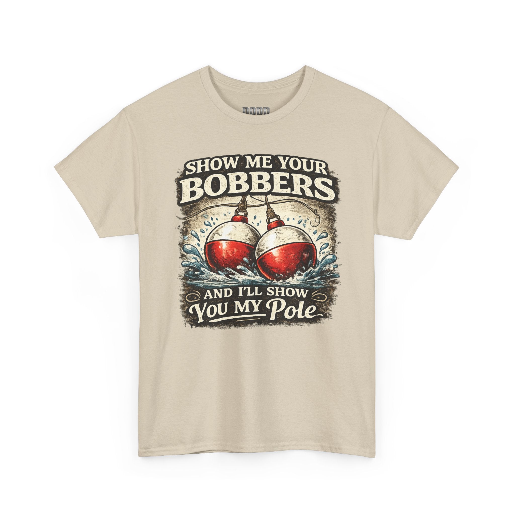 Fishing T-Shirt — "Show Me Your Bobbers and I’ll Show You My Pole" Graphic Tee