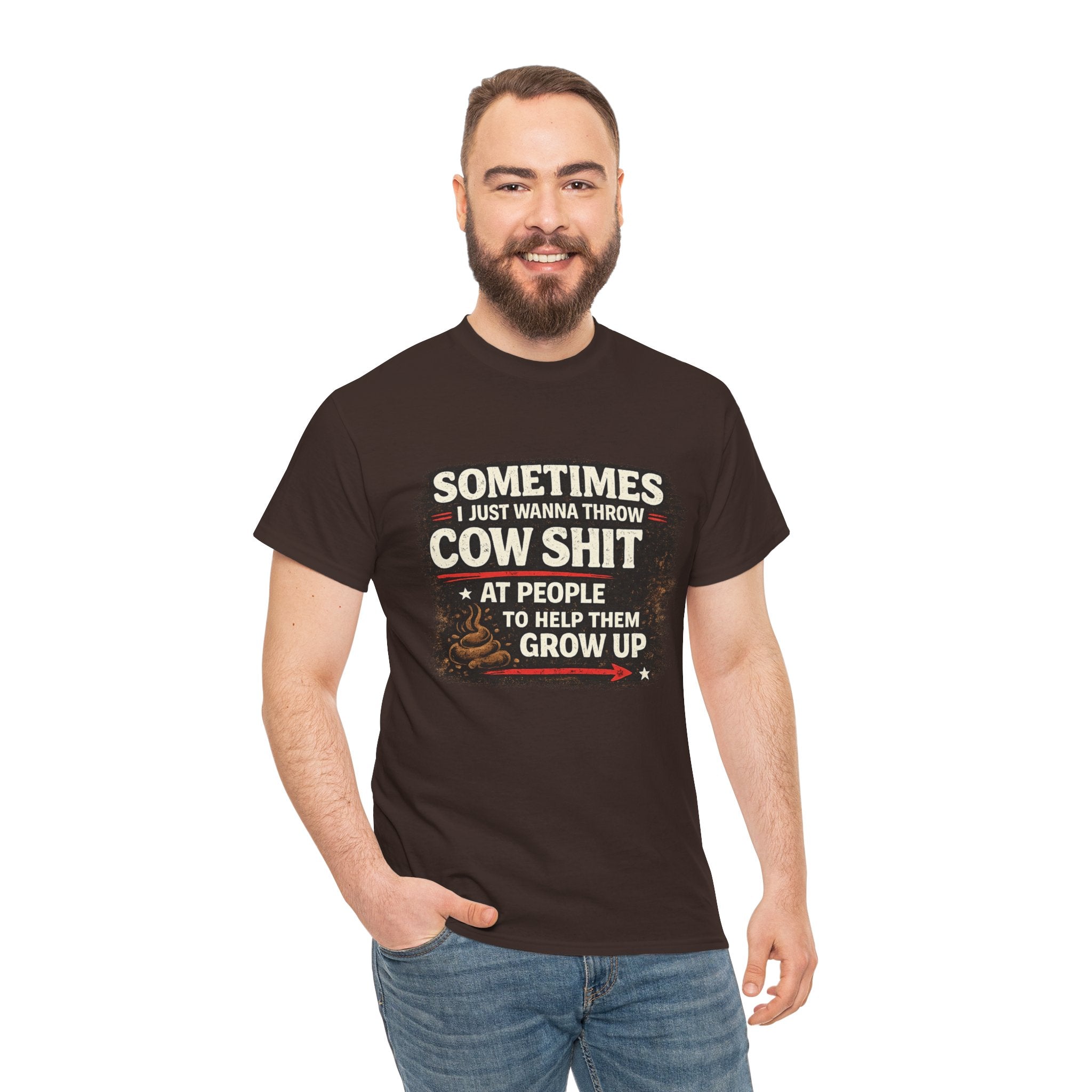Cow Shit Shirt – Funny Rude Graphic Tee ("Sometimes I Just Wanna Throw Cow Shit")