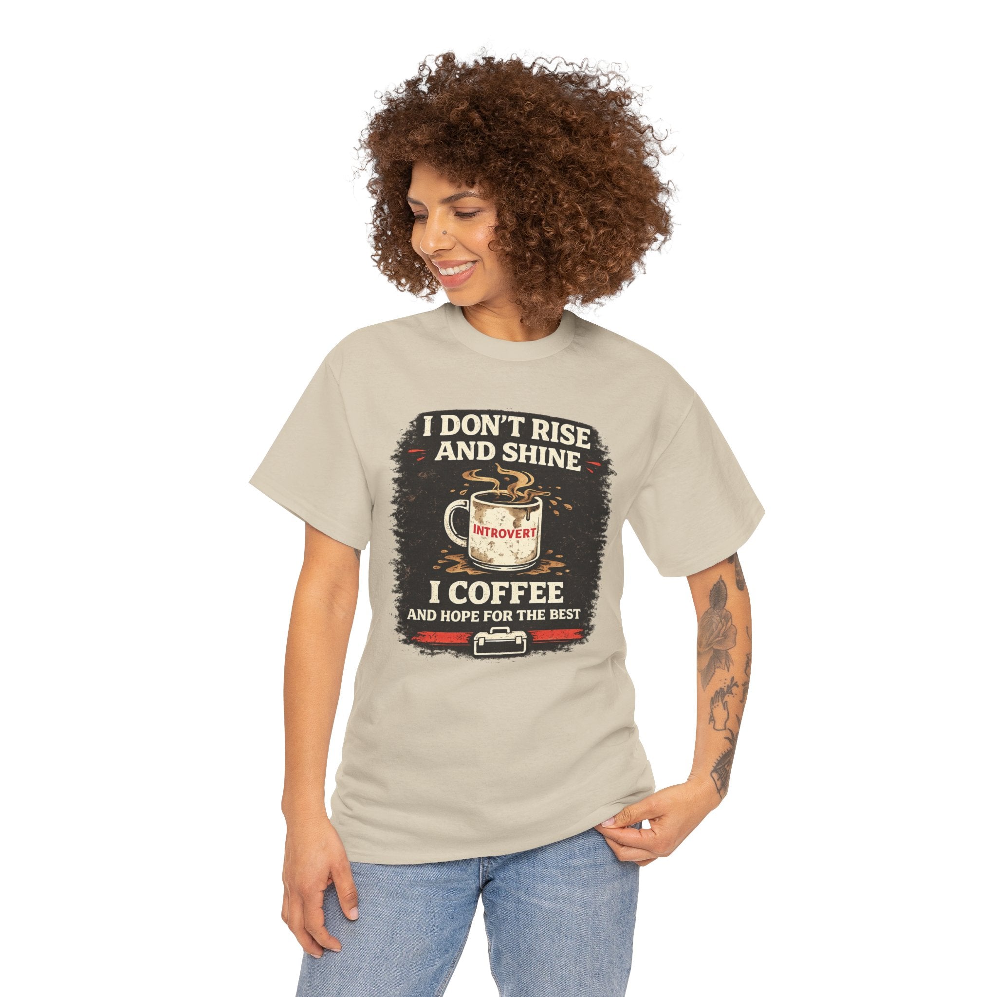 Coffee Introvert T-Shirt — “I Don't Rise and Shine, I Coffee” Funny Mug Graphic Tee