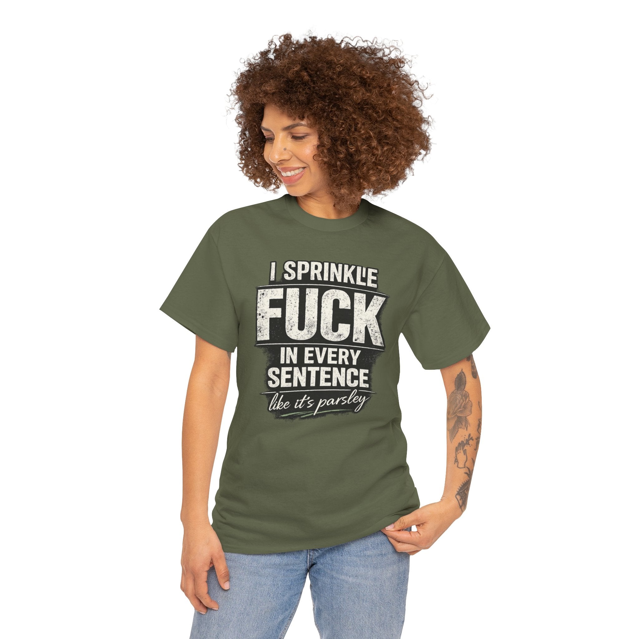 Graphic Tee — "I Sprinkle F*** in Every Sentence Like It’s Parsley" Bold Vintage Swear Shirt