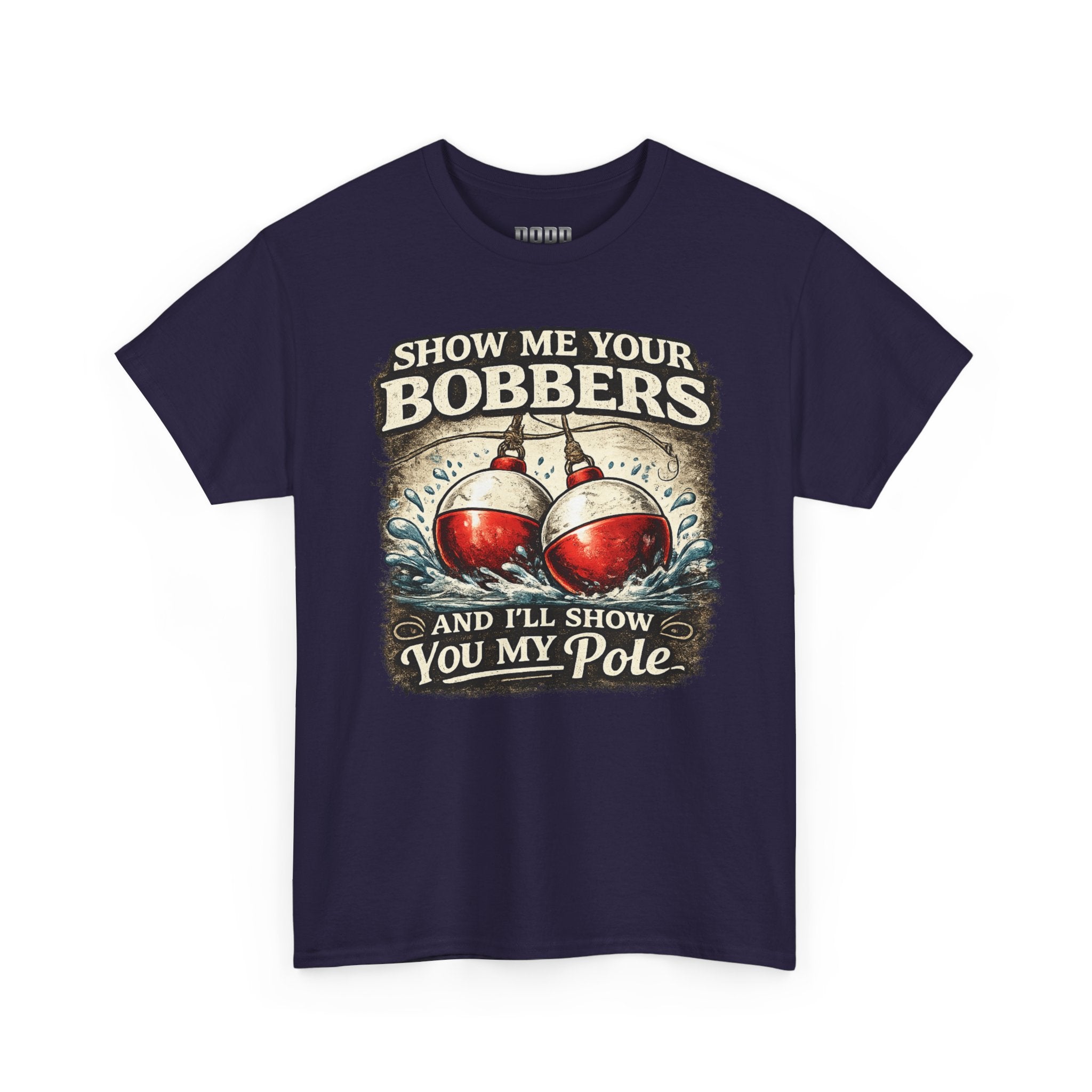 Fishing T-Shirt — "Show Me Your Bobbers and I’ll Show You My Pole" Graphic Tee