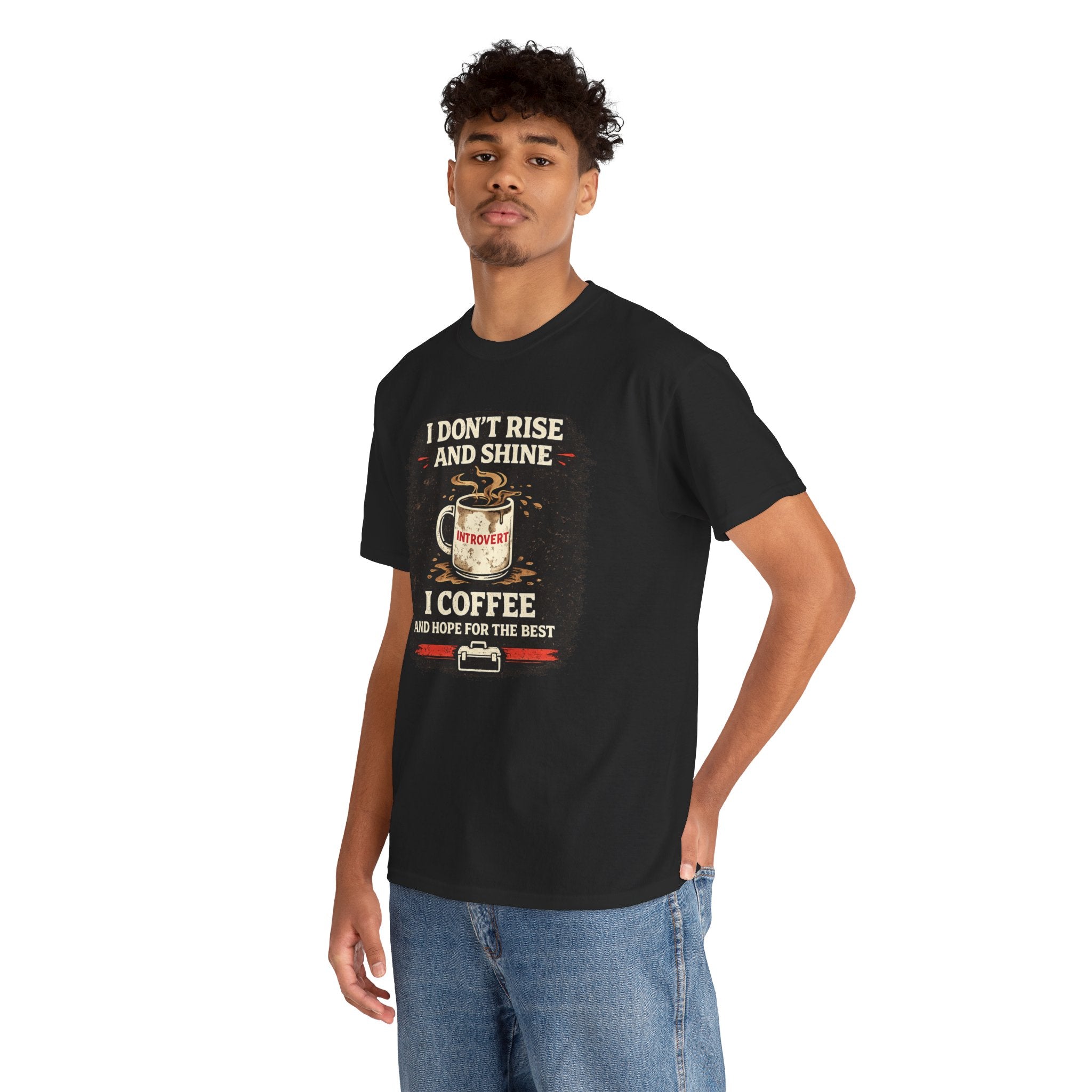 Coffee Introvert T-Shirt — “I Don't Rise and Shine, I Coffee” Funny Mug Graphic Tee