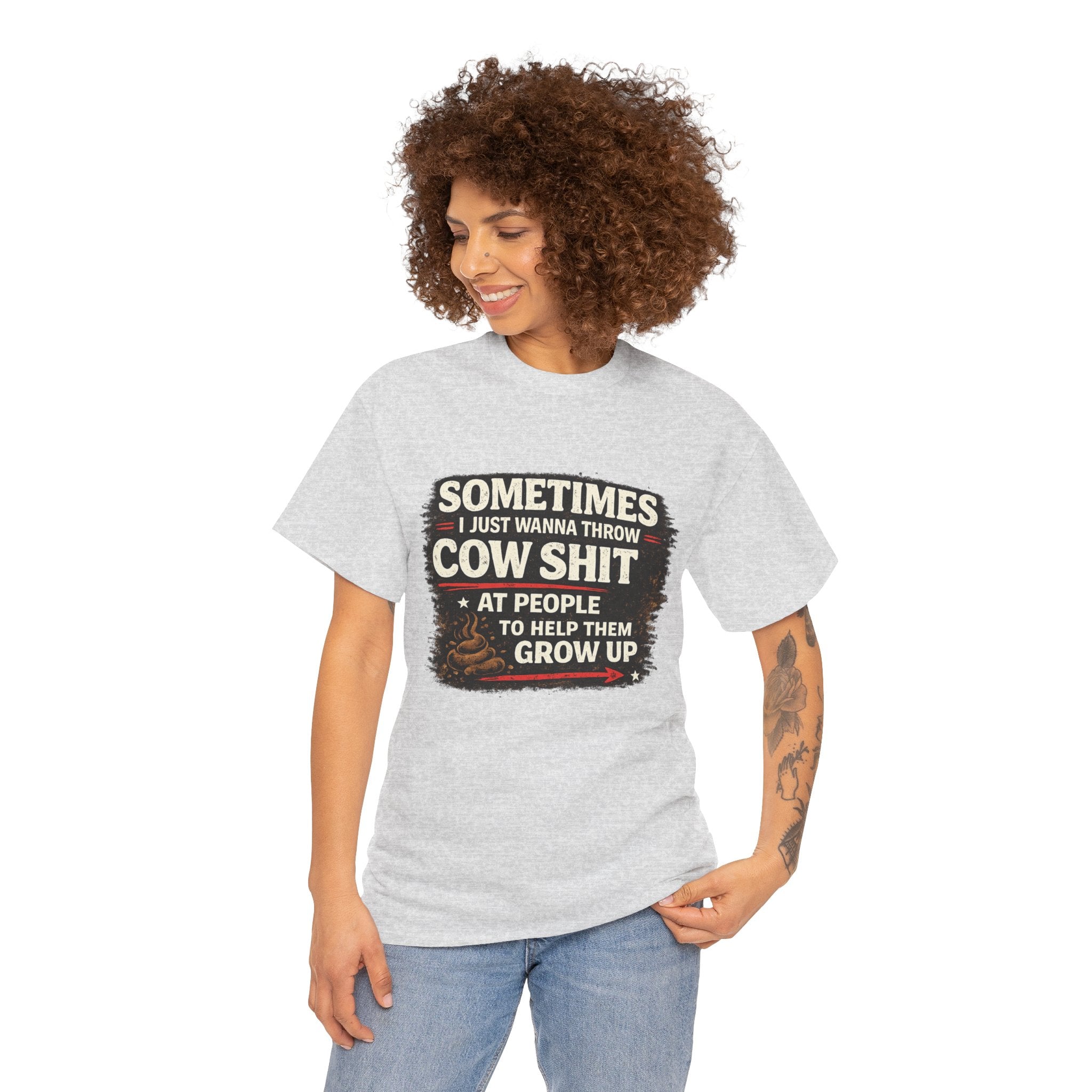 Cow Shit Shirt – Funny Rude Graphic Tee ("Sometimes I Just Wanna Throw Cow Shit")