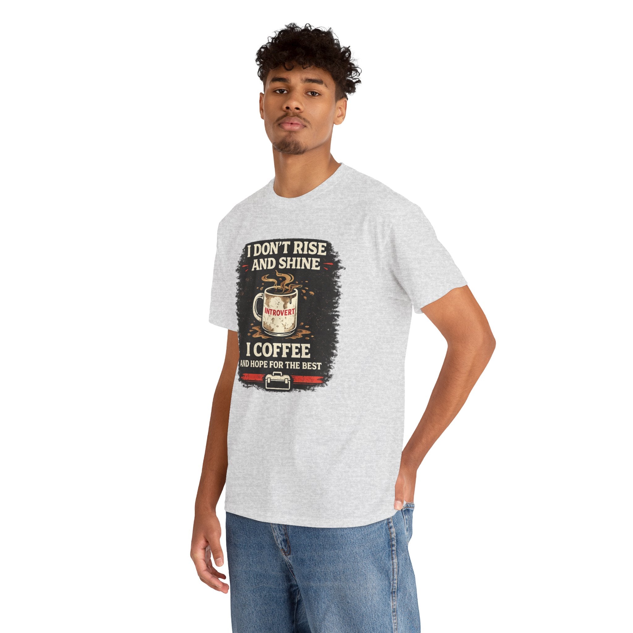 Coffee Introvert T-Shirt — “I Don't Rise and Shine, I Coffee” Funny Mug Graphic Tee