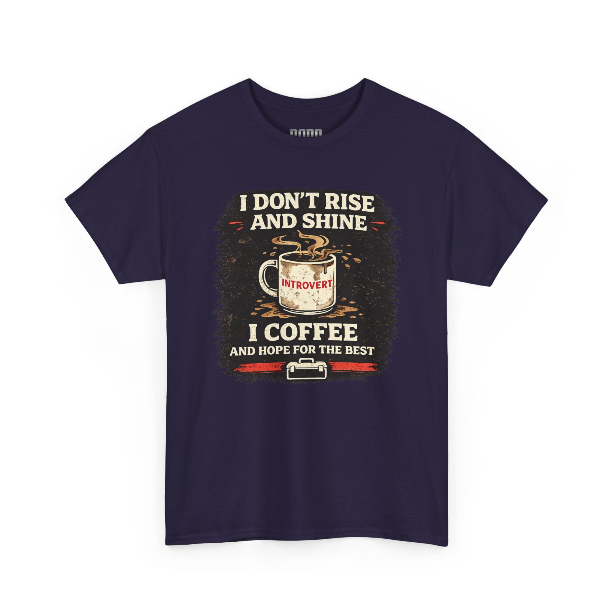 Coffee Introvert T-Shirt — “I Don't Rise and Shine, I Coffee” Funny Mug Graphic Tee