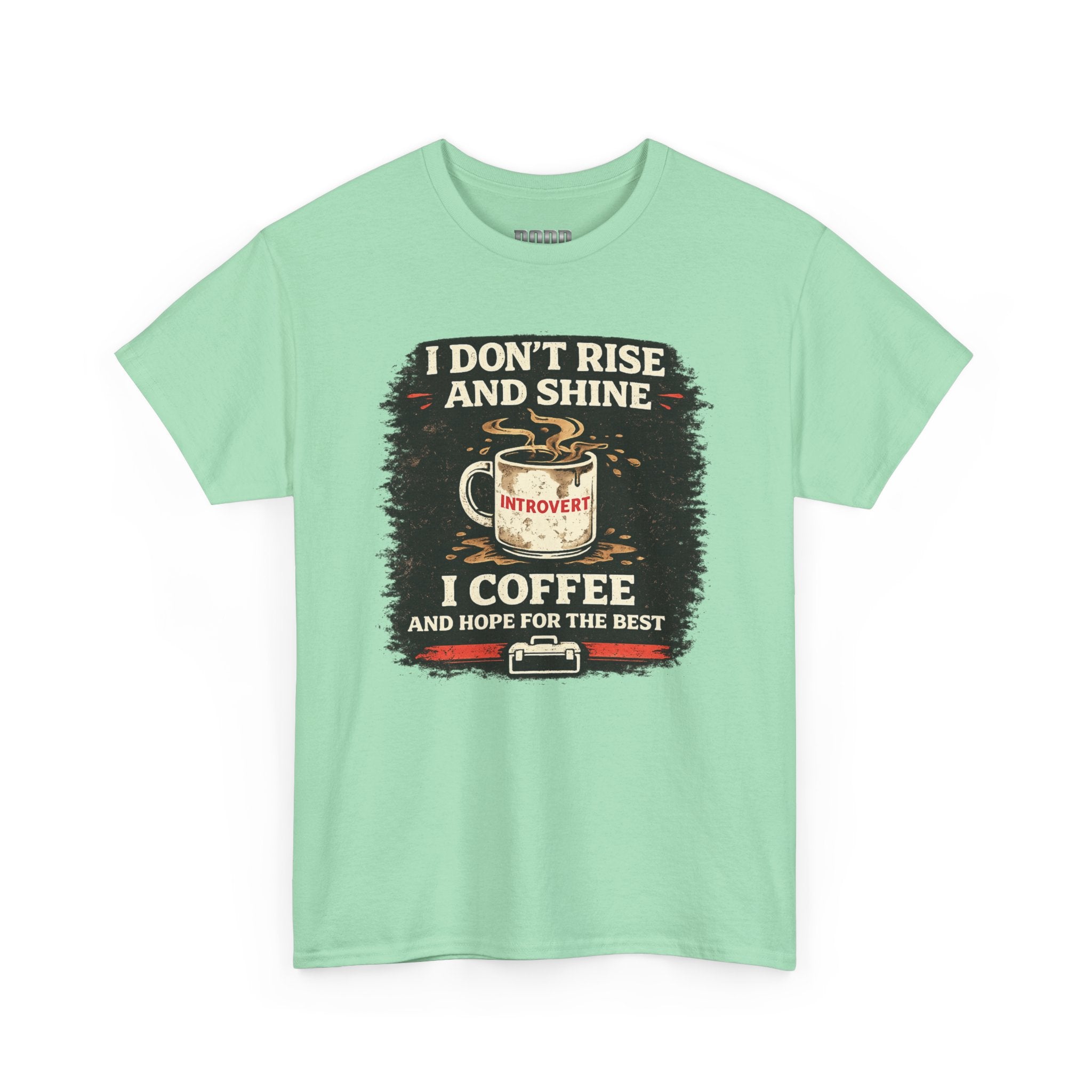 Coffee Introvert T-Shirt — “I Don't Rise and Shine, I Coffee” Funny Mug Graphic Tee