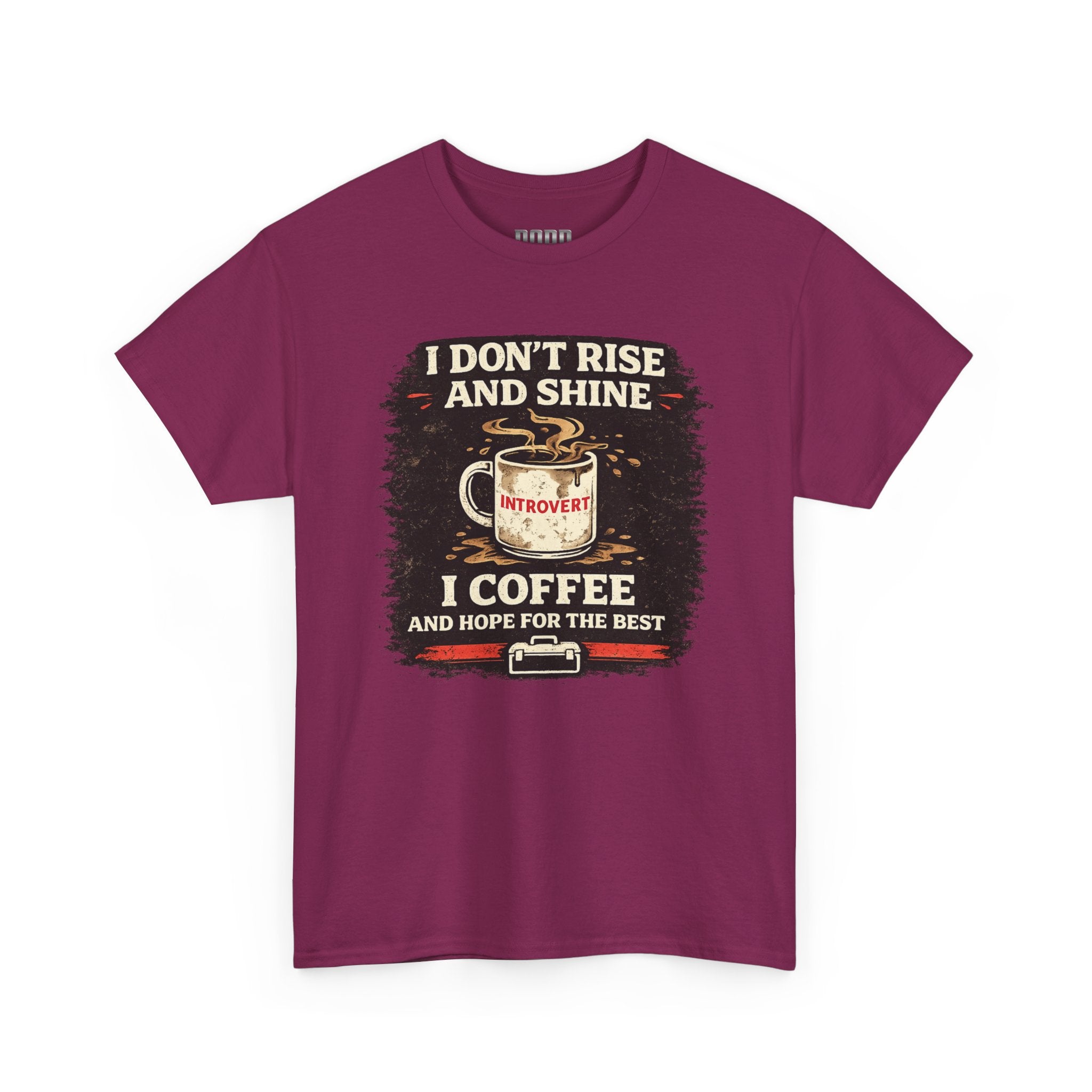 Coffee Introvert T-Shirt — “I Don't Rise and Shine, I Coffee” Funny Mug Graphic Tee