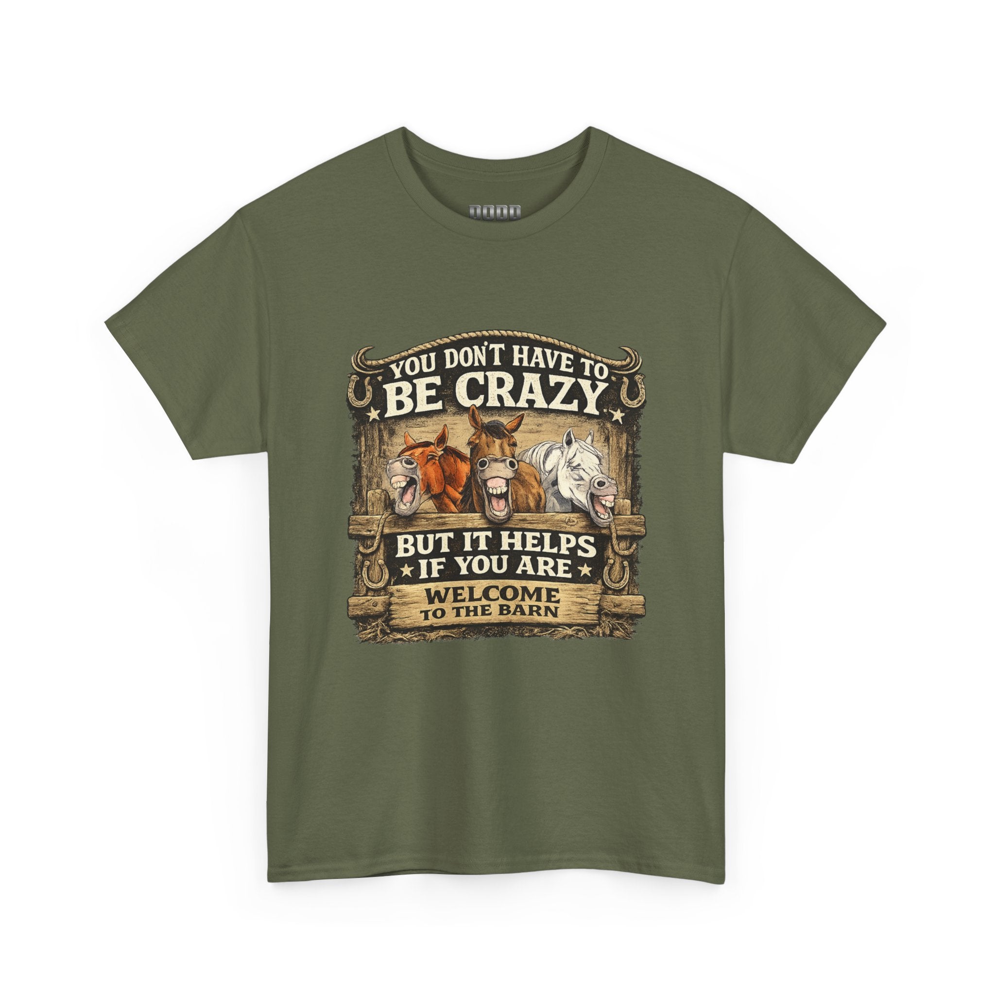 Barn Life T‑Shirt — "You Don’t Have to Be Crazy But It Helps" Horse Farm Tee