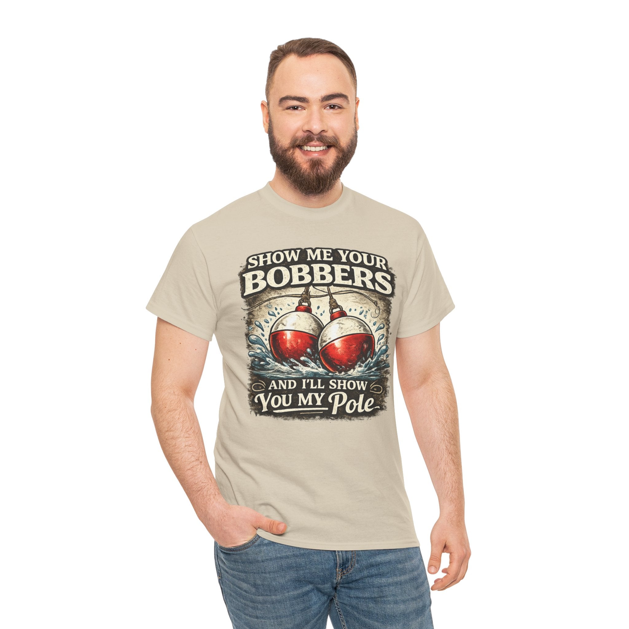Fishing T-Shirt — "Show Me Your Bobbers and I’ll Show You My Pole" Graphic Tee