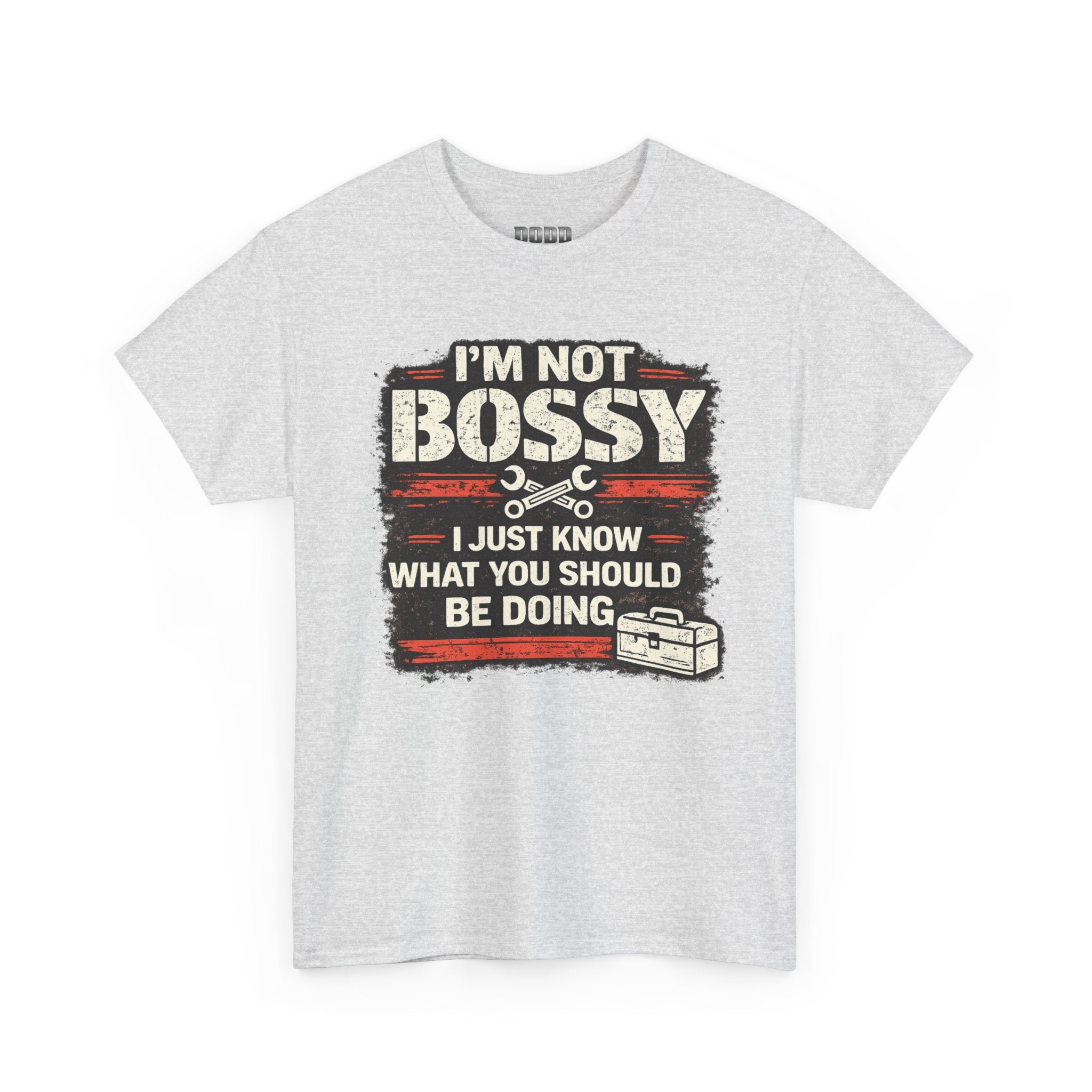 I'm Not Bossy I Just Know What You Should Be Doing T-Shirt