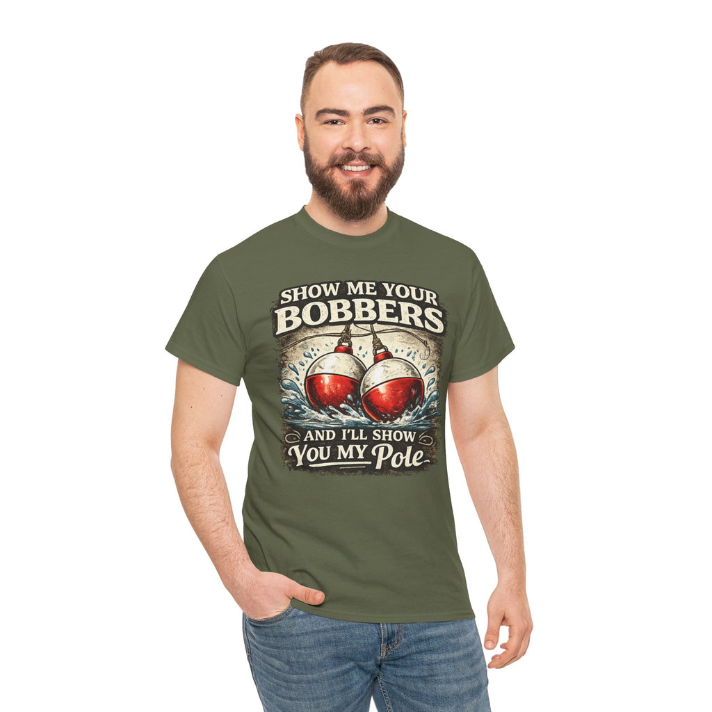 Fishing T-Shirt — "Show Me Your Bobbers and I’ll Show You My Pole" Graphic Tee