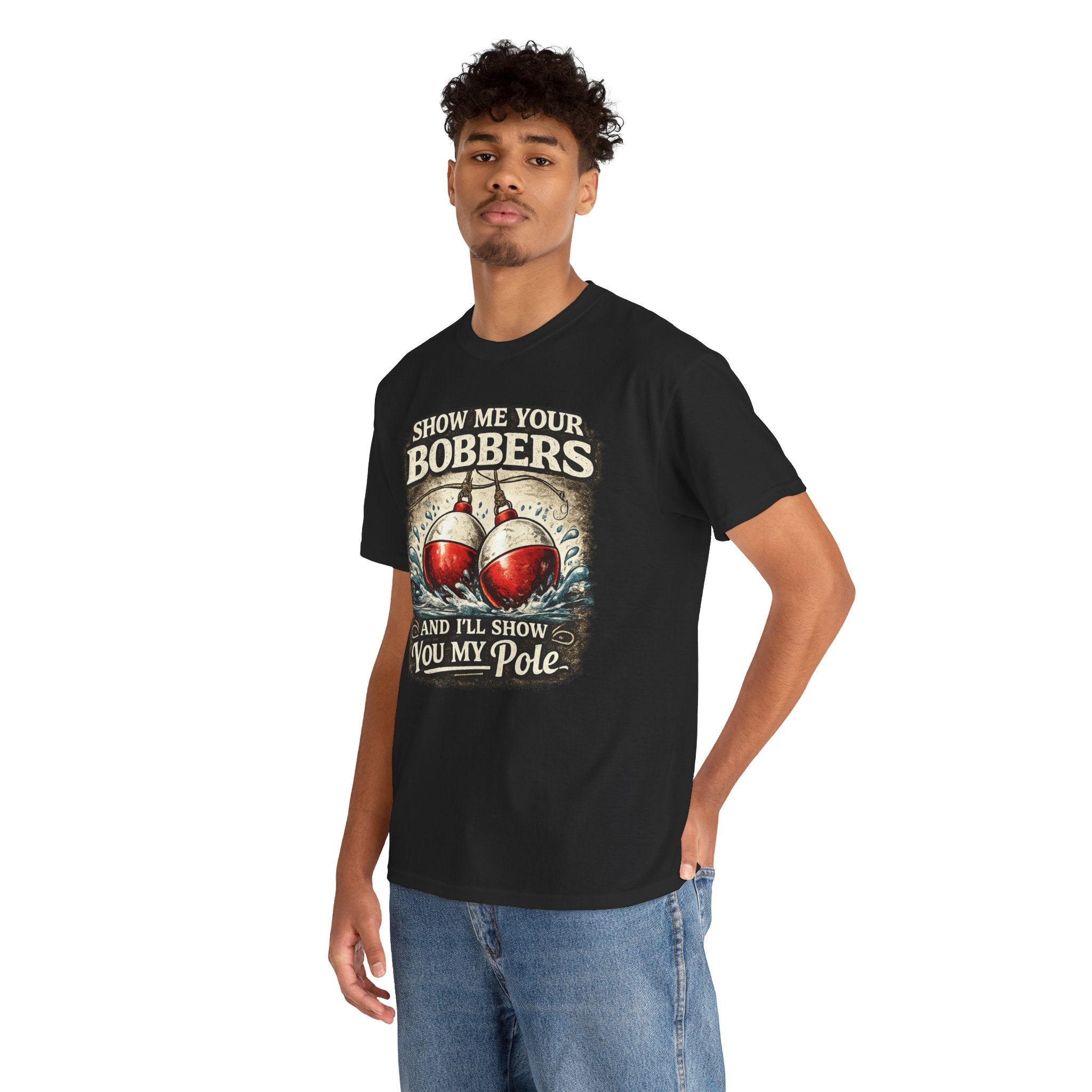 Fishing T-Shirt — "Show Me Your Bobbers and I’ll Show You My Pole" Graphic Tee