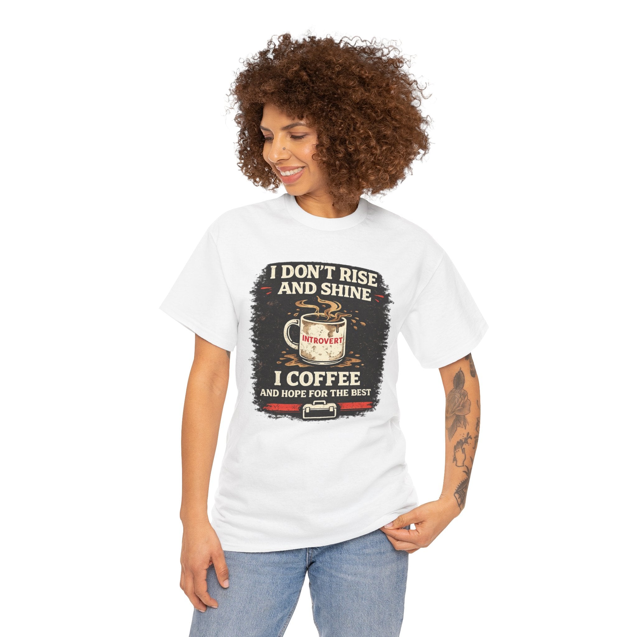Coffee Introvert T-Shirt — “I Don't Rise and Shine, I Coffee” Funny Mug Graphic Tee