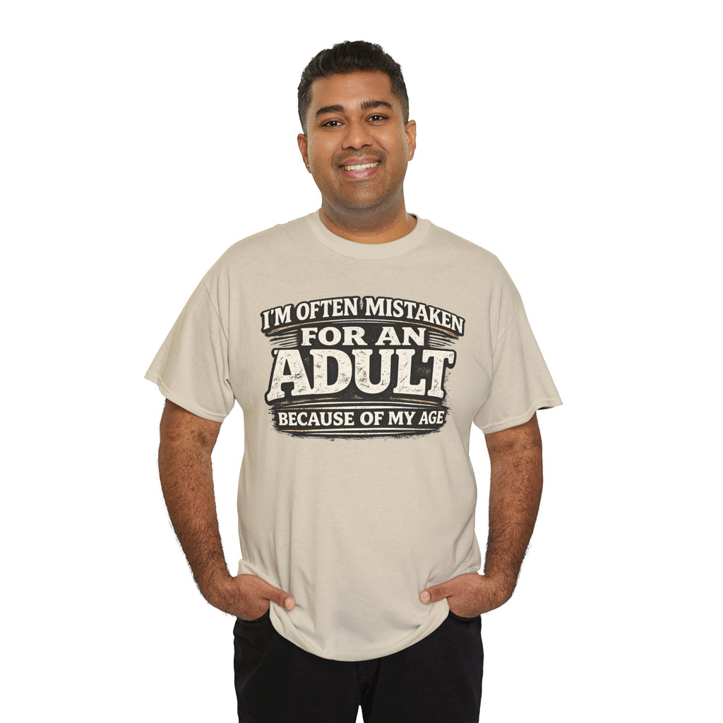 I'm Often Mistaken for an Adult Tee — Funny Age Joke Graphic T-Shirt